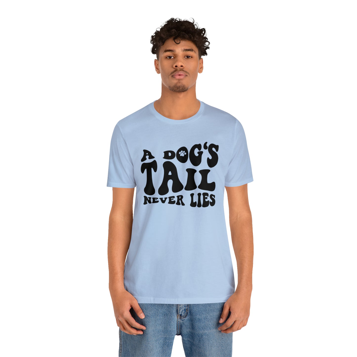 A Dog's Tail Never Lies Short Sleeve T-shirt