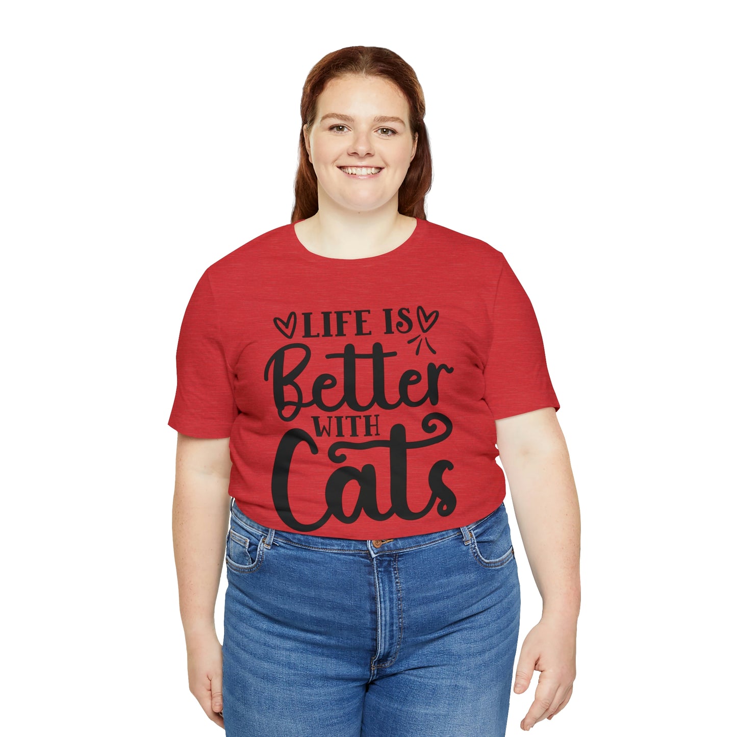 Life is Better With Cats Short Sleeve T-shirt