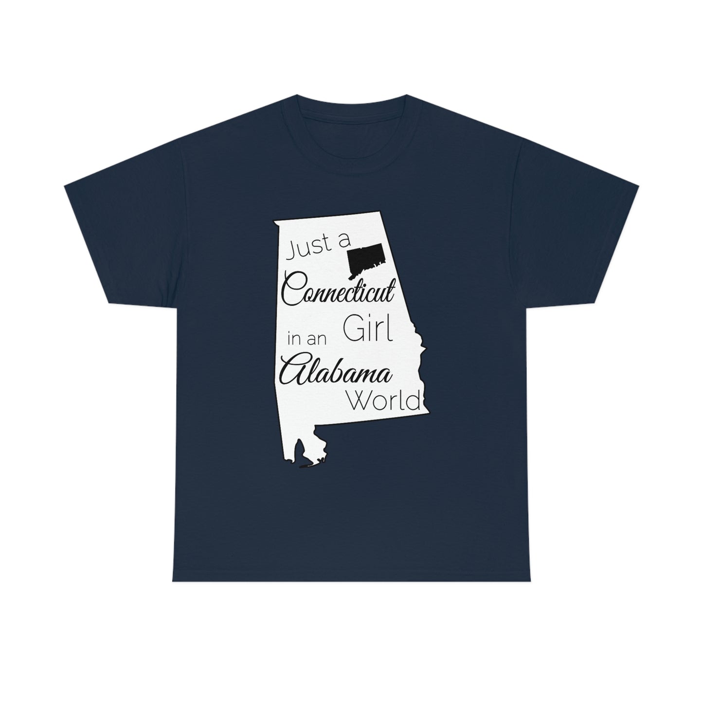 Just a Connecticut Girl in an Alabama World Unisex Heavy Cotton Tee