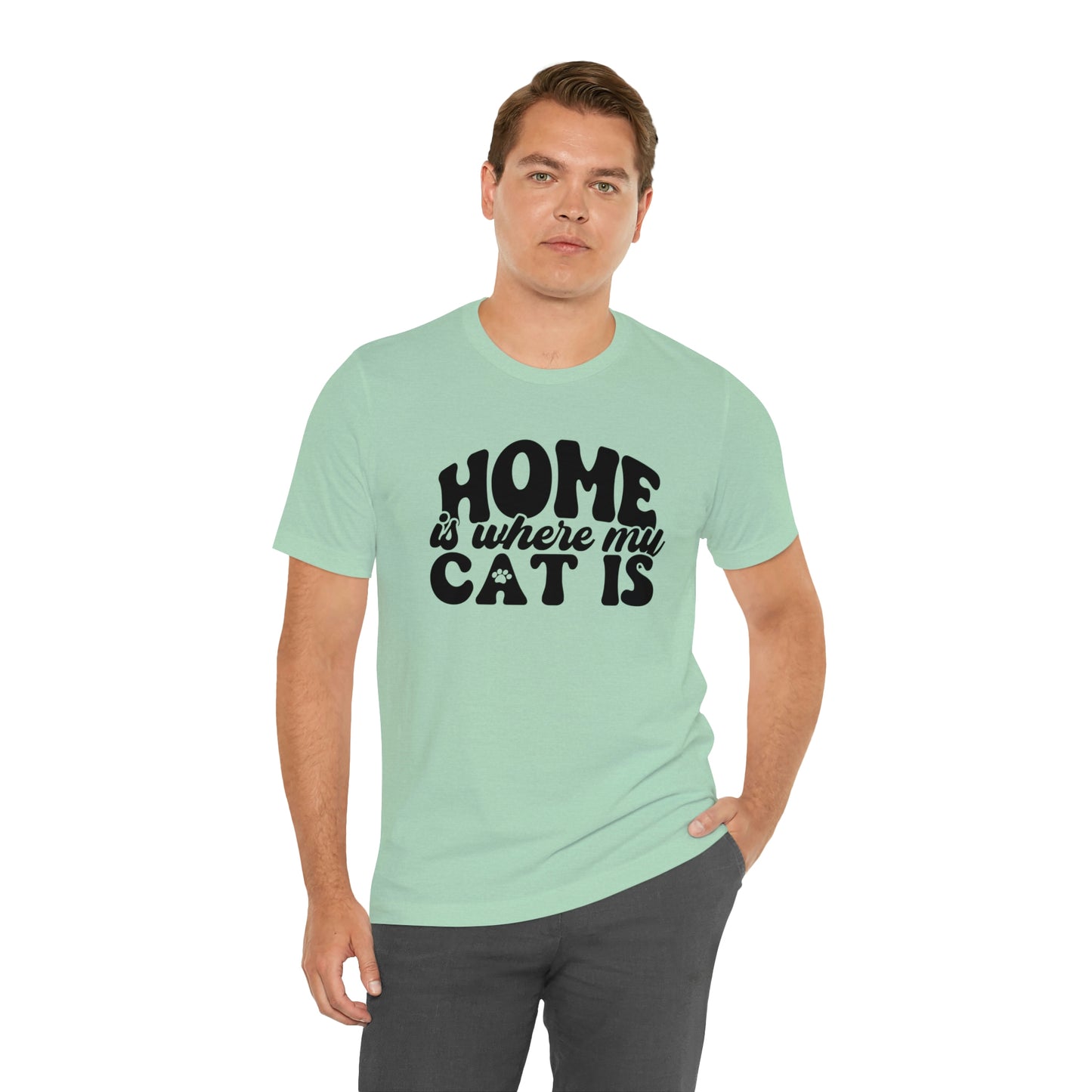 Home is Where My Cat Is Short Sleeve T-shirt