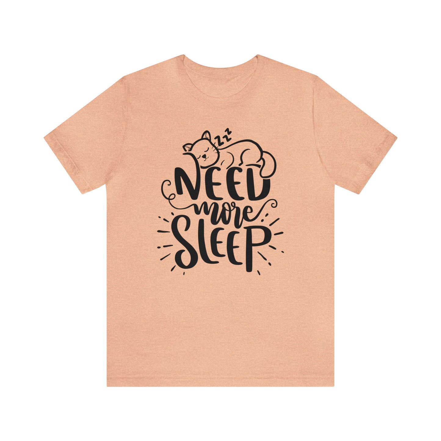 Need More Sleep Cat Short Sleeve T-shirt