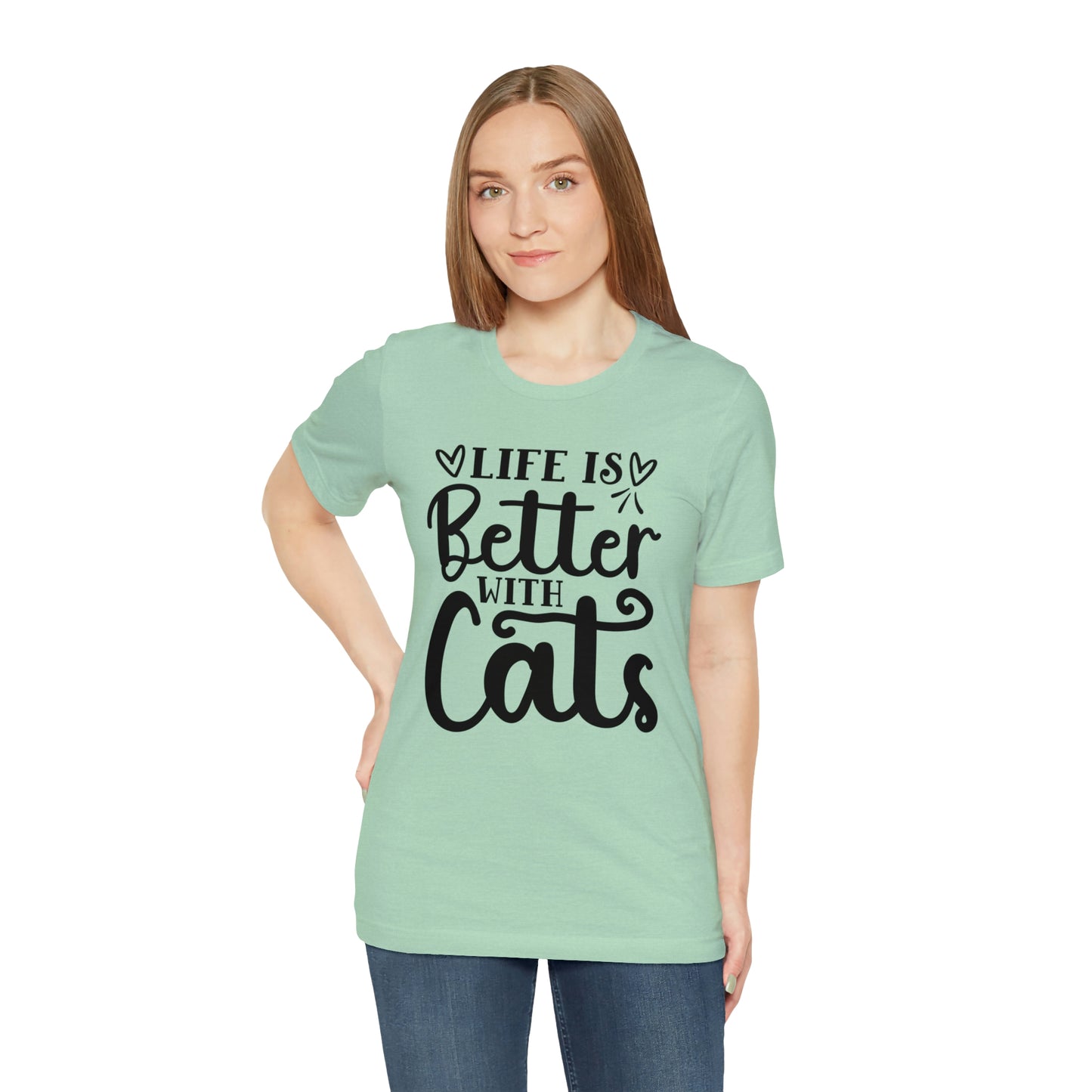 Life is Better With Cats Short Sleeve T-shirt