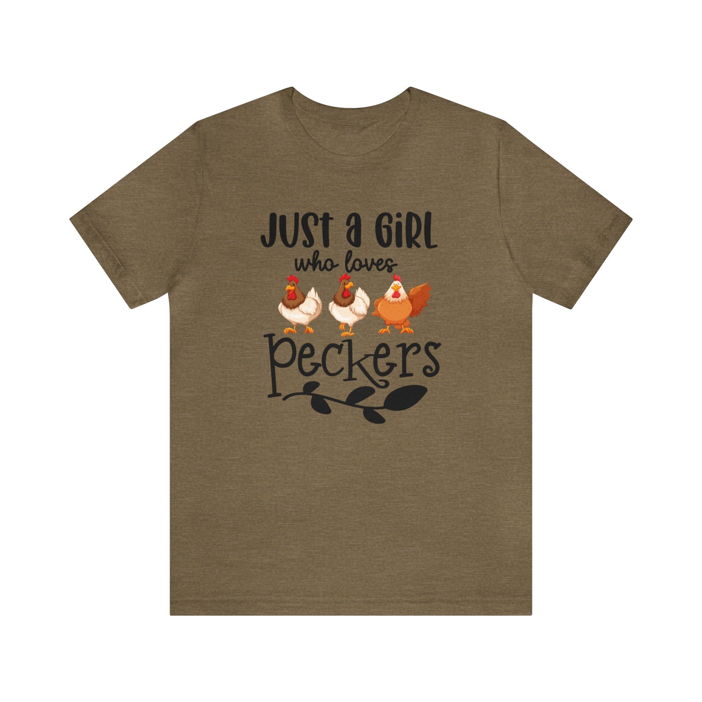 Just a Girl Who Loves Peckers Chicken Short Sleeve T-shirt