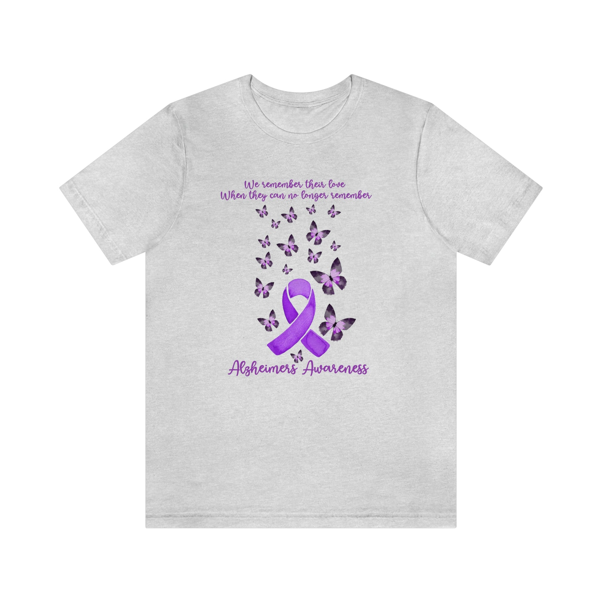 We Remember Their Love When They Can No Longer Remember Alzheimer's Awareness Print Unisex Jersey Short Sleeve Tee