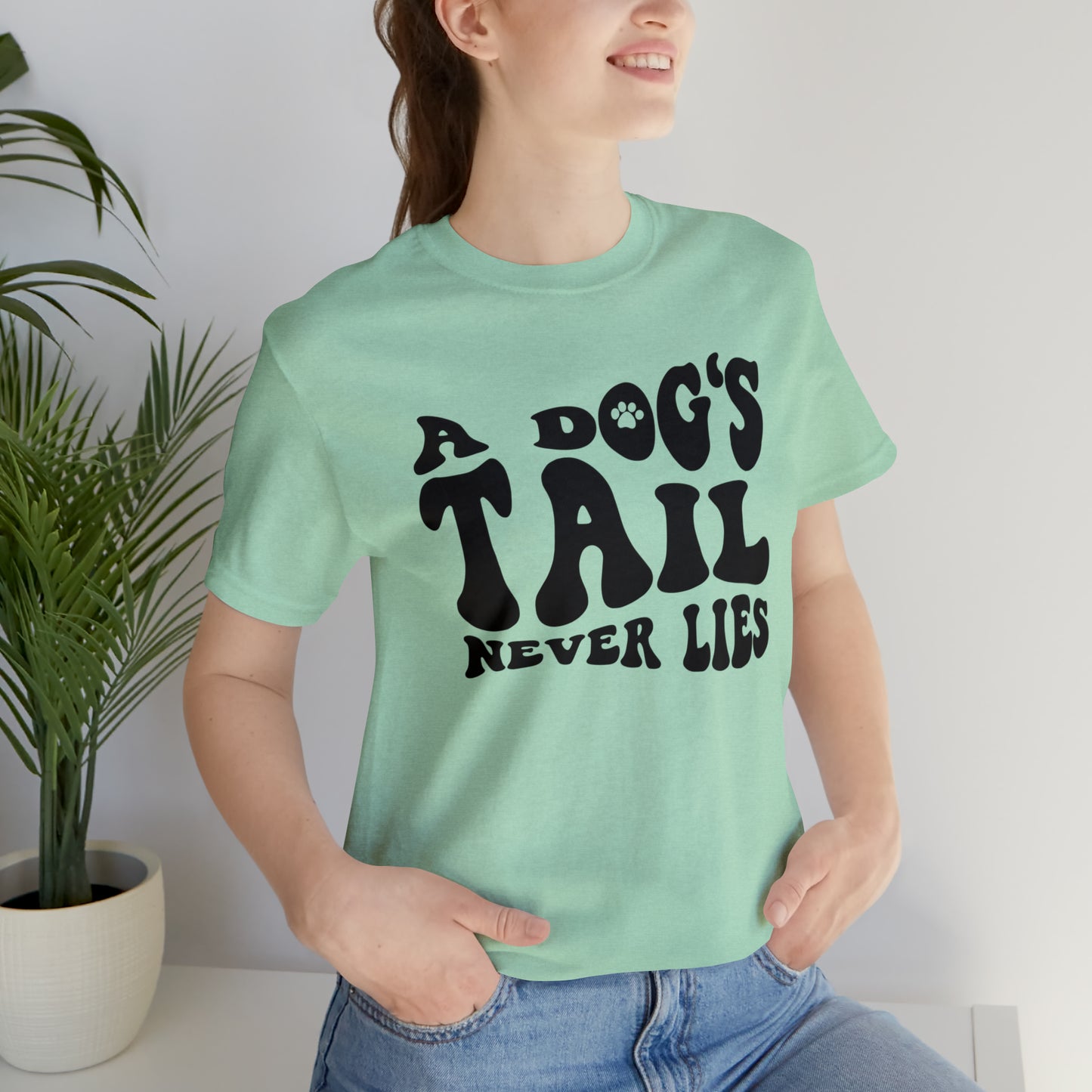A Dog's Tail Never Lies Short Sleeve T-shirt