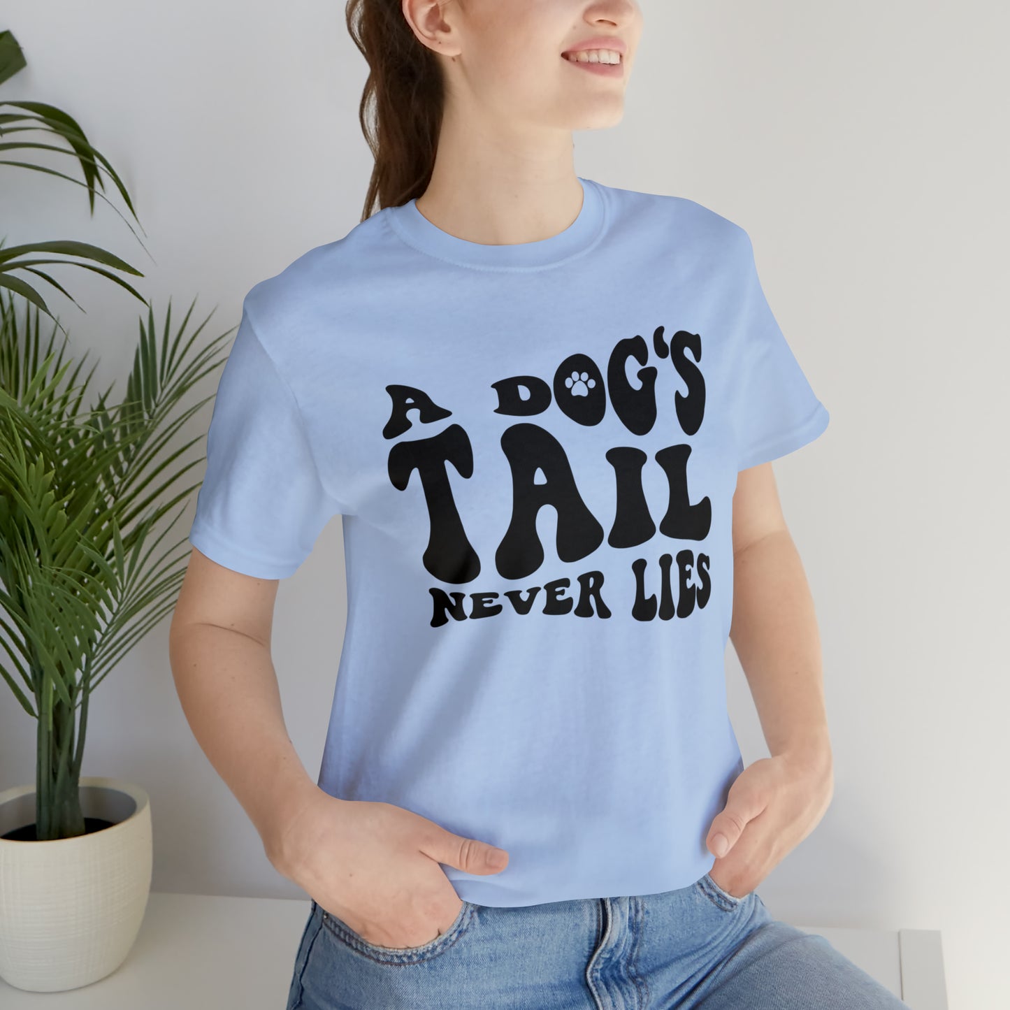 A Dog's Tail Never Lies Short Sleeve T-shirt