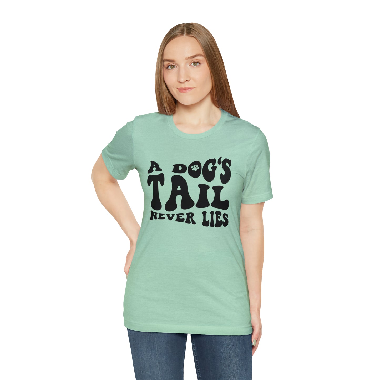 A Dog's Tail Never Lies Short Sleeve T-shirt
