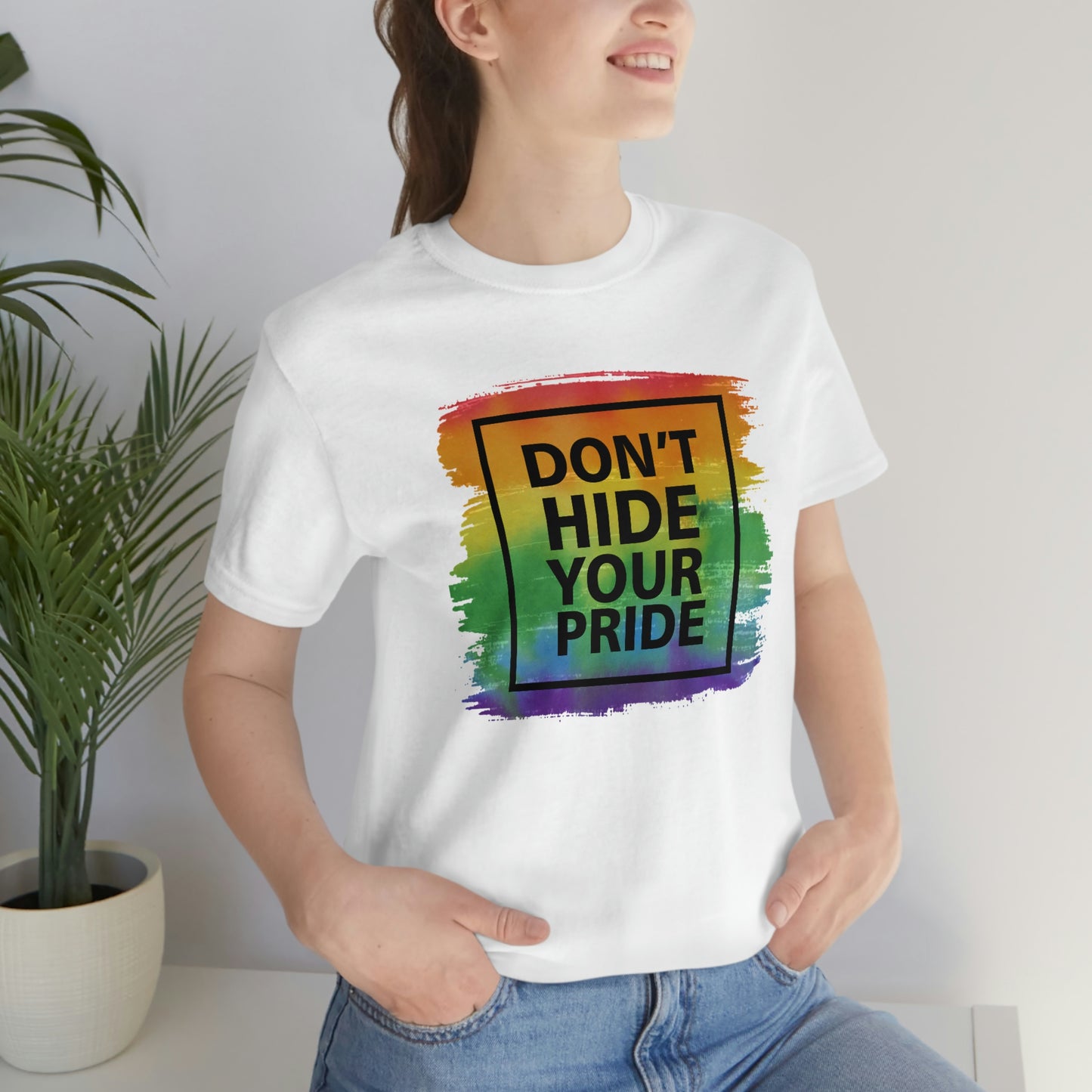 Don't Hide Your Pride LGBTQIA Print Unisex Jersey Short Sleeve Tee
