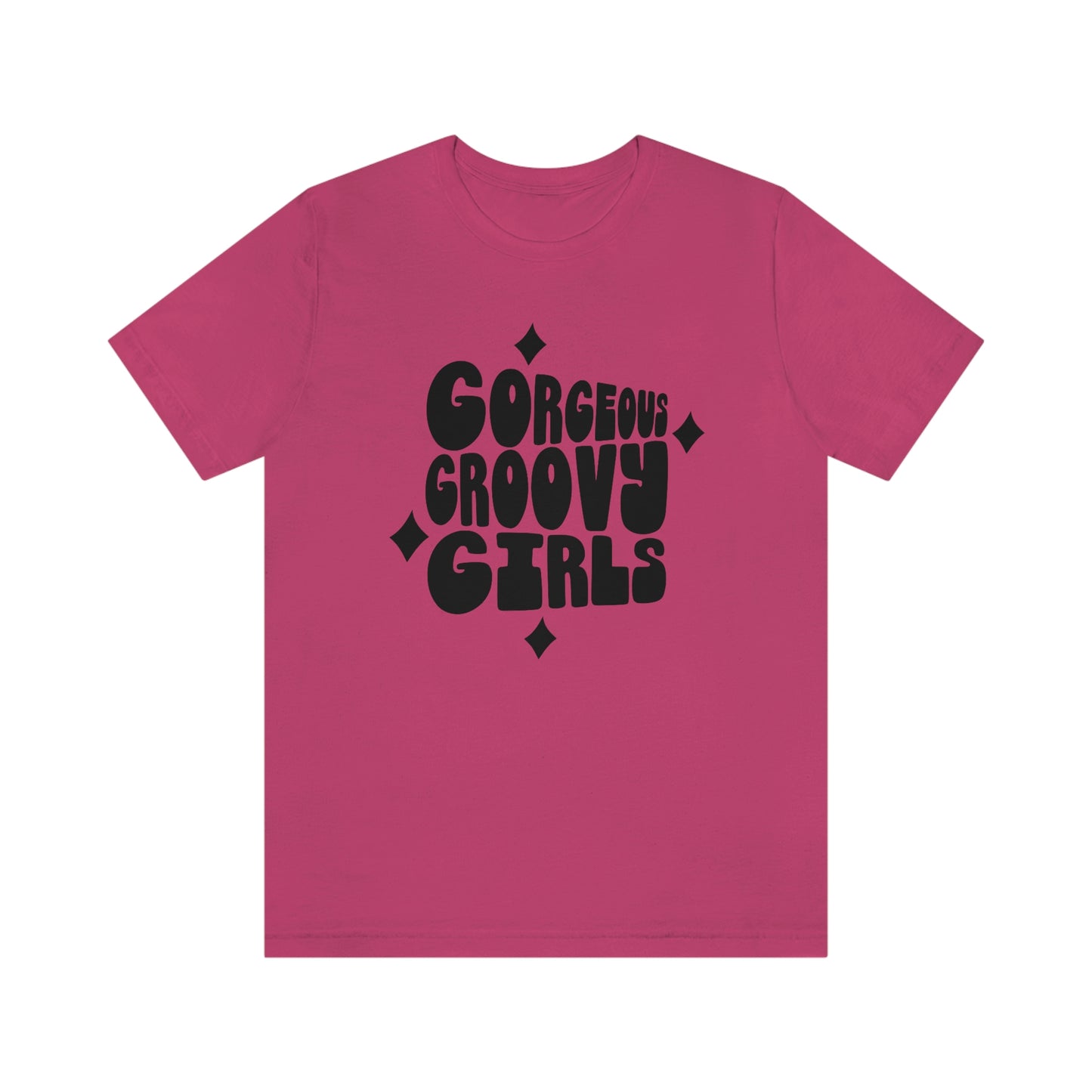 Gorgeous Groovy Girls Unisex Jersey Short Sleeve Tee