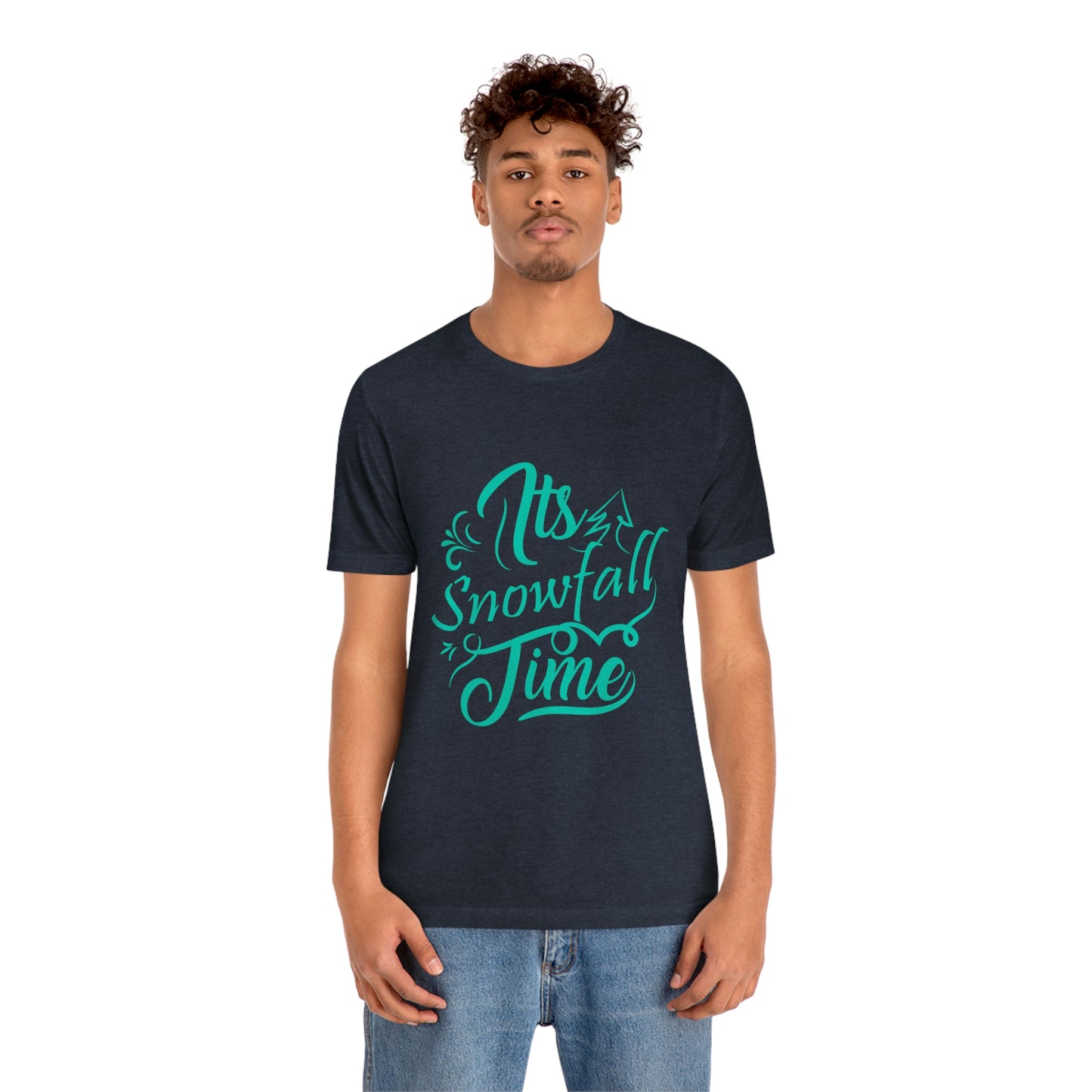 It's Snowfall Time Print Unisex Jersey Short Sleeve Tee