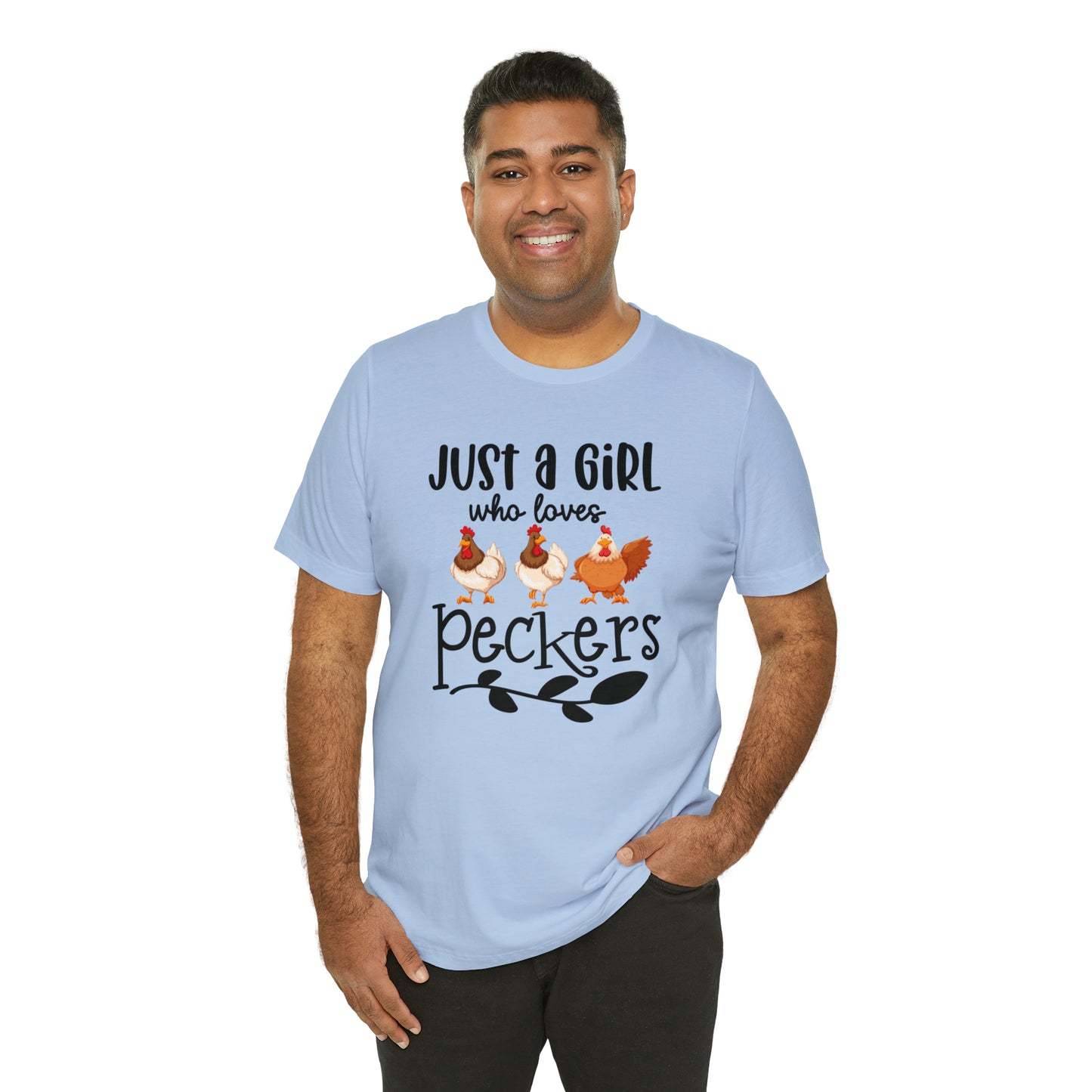 Just a Girl Who Loves Peckers Chicken Short Sleeve T-shirt