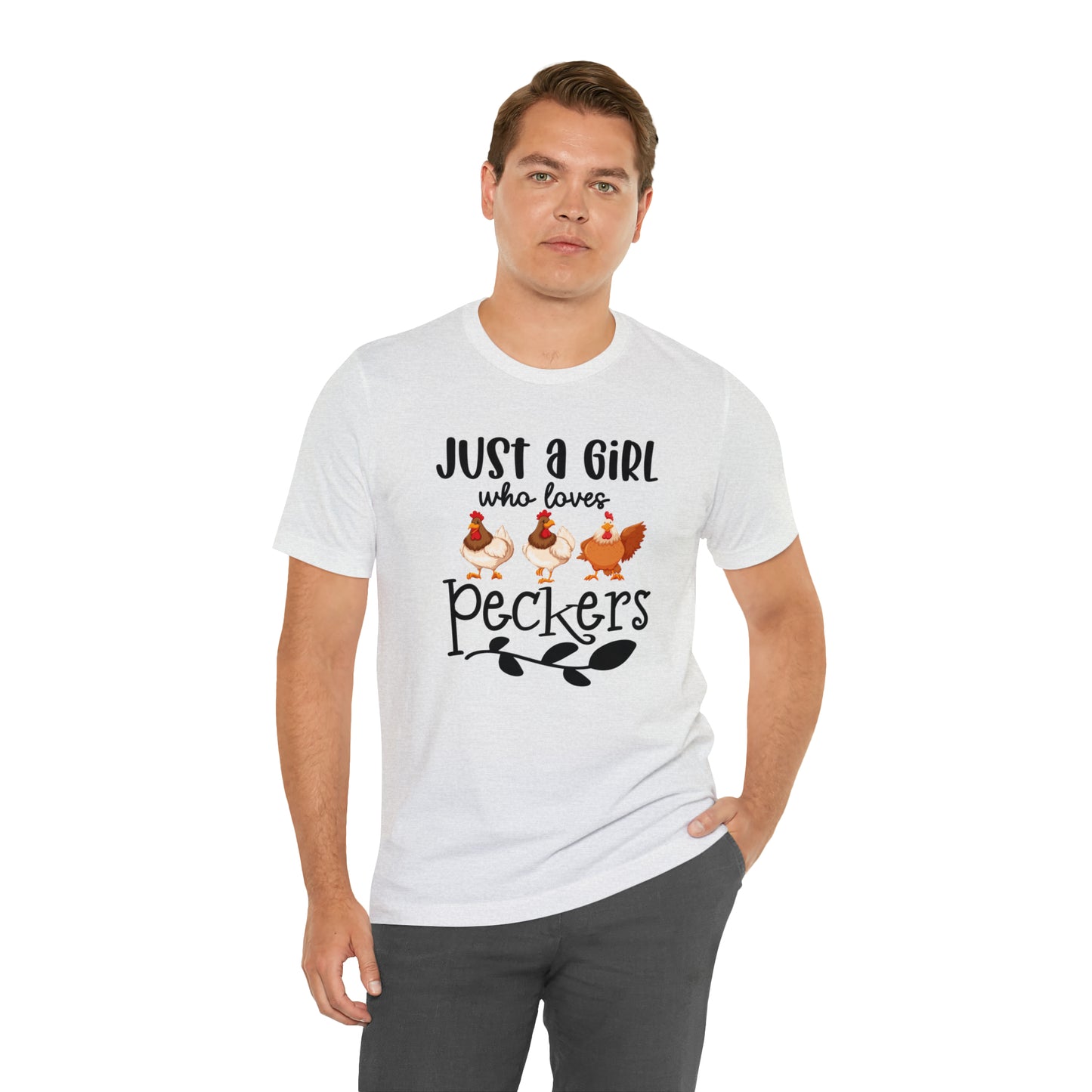 Just a Girl Who Loves Peckers Chicken Short Sleeve T-shirt