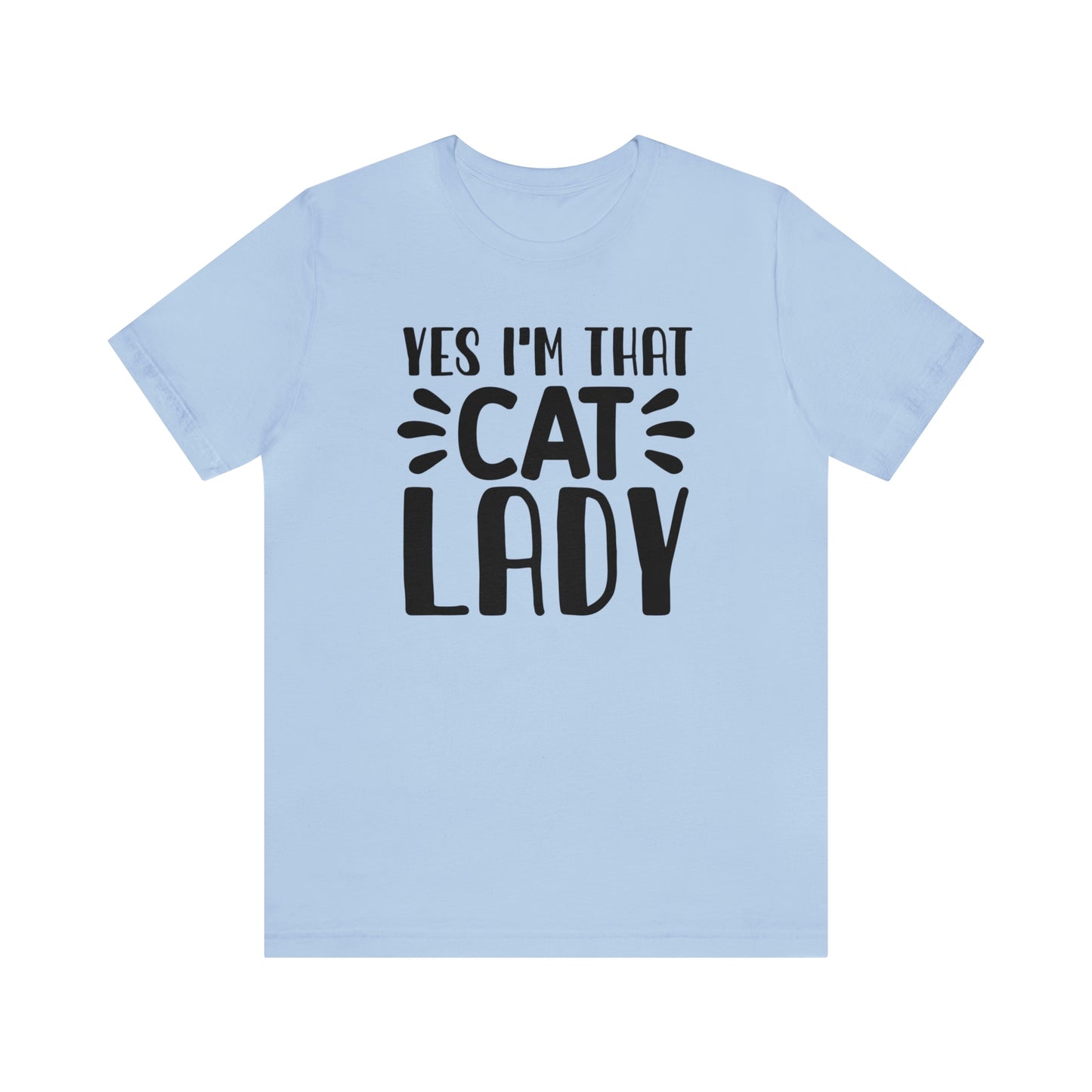 Yes I'm That Cat Lady Short Sleeve T-shirt