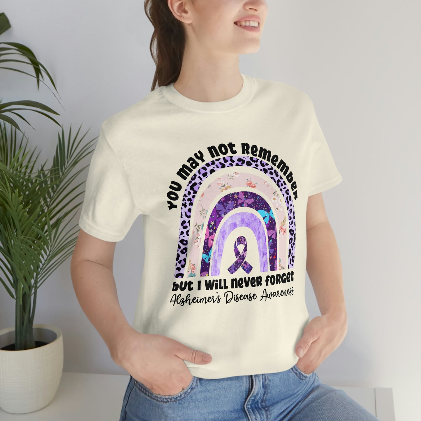 You May Not Remember But I Will Never Forget Alzheimer's Print Unisex Jersey Short Sleeve Tee