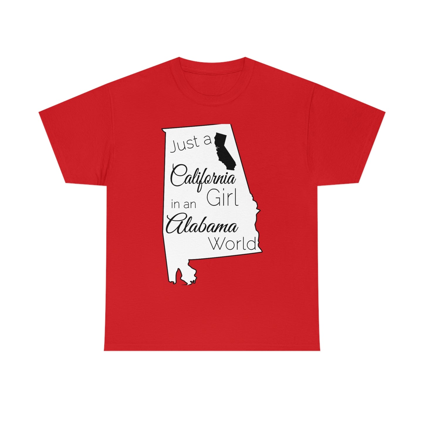 Just a California Girl in an Alabama World Unisex Heavy Cotton Tee