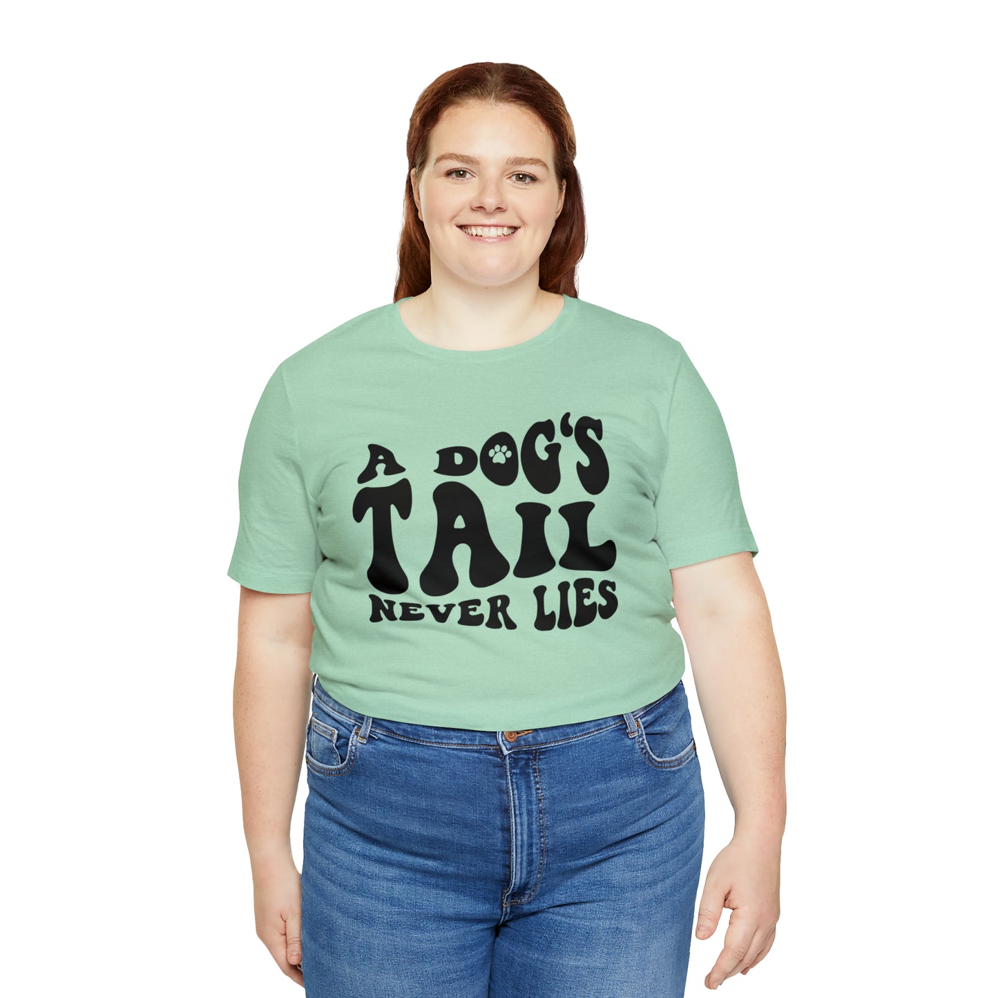 A Dog's Tail Never Lies Short Sleeve T-shirt