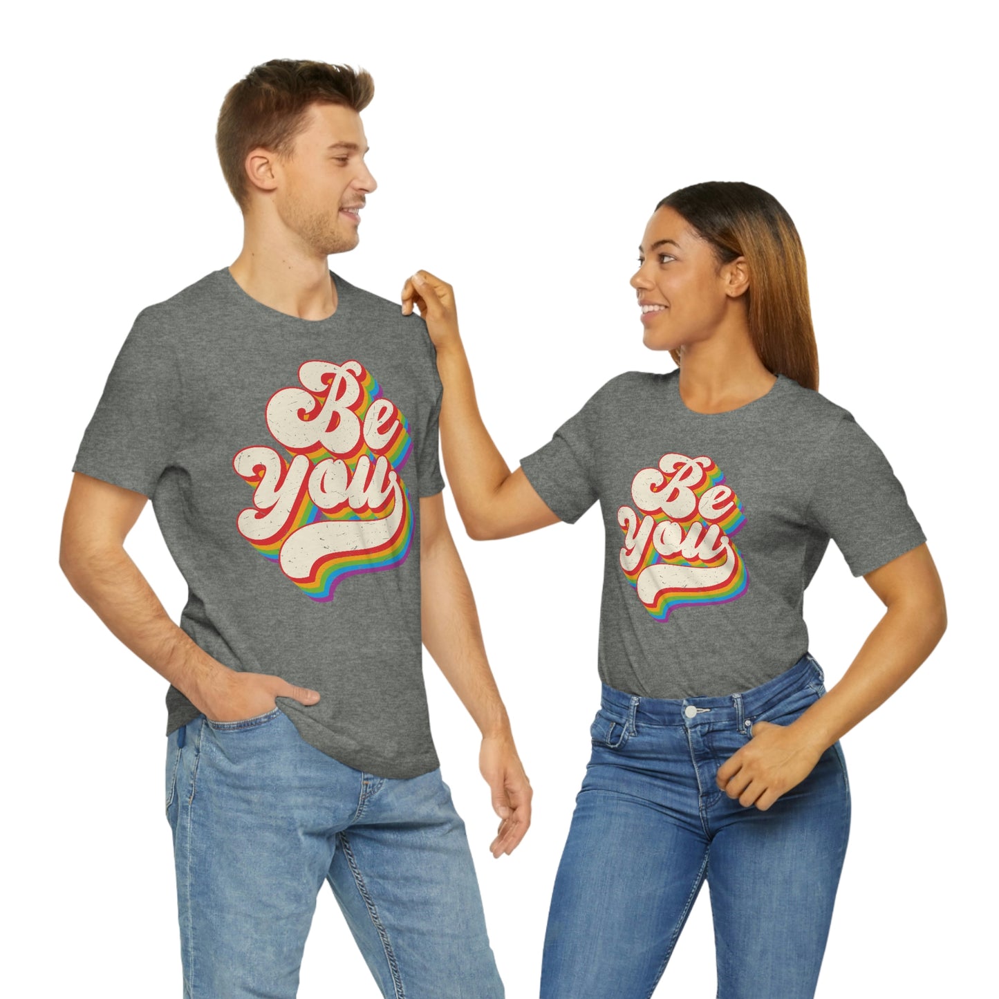 Be You LGBTQIA Unisex Jersey Short Sleeve Tee