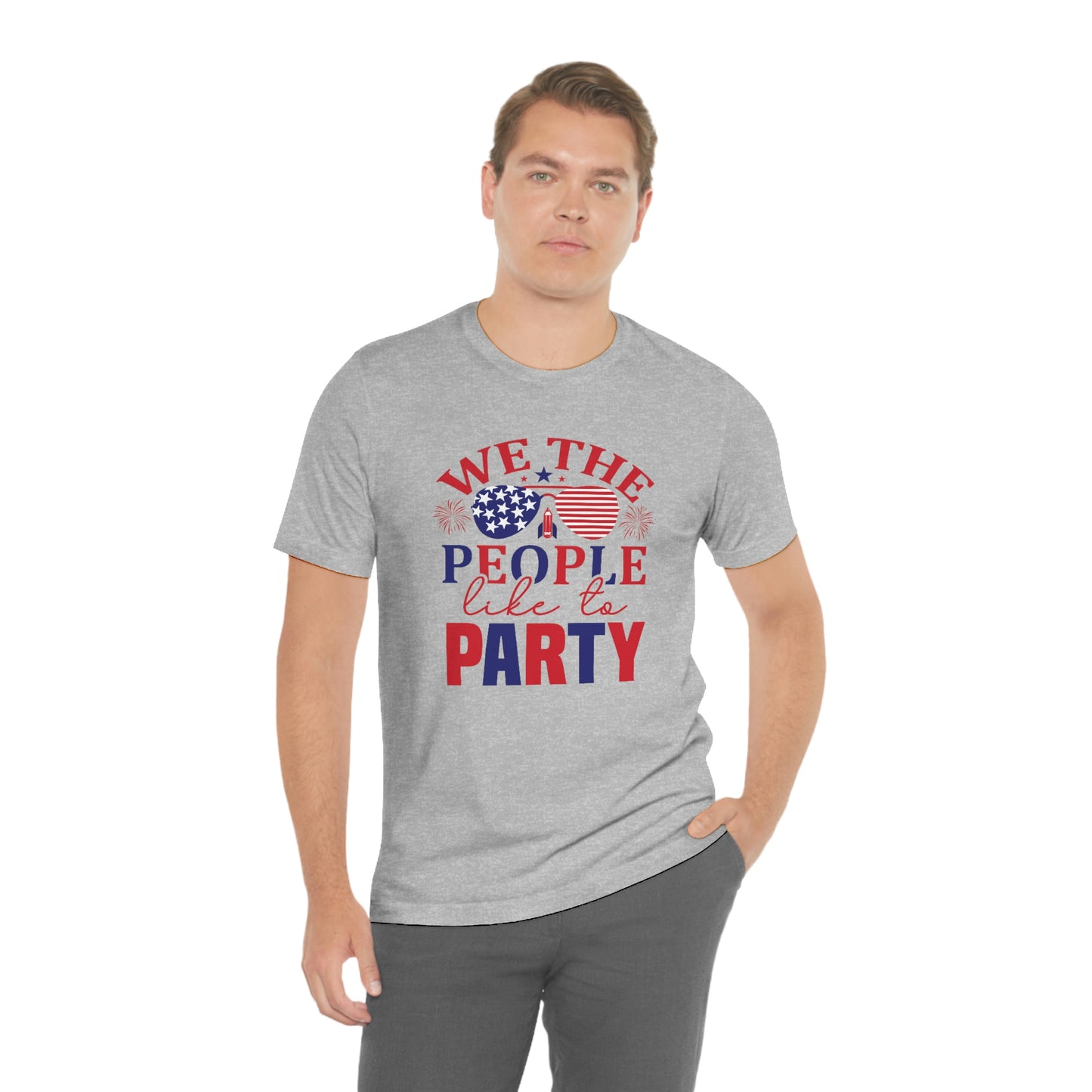 We the People Like to Party Unisex Jersey Short Sleeve Tee