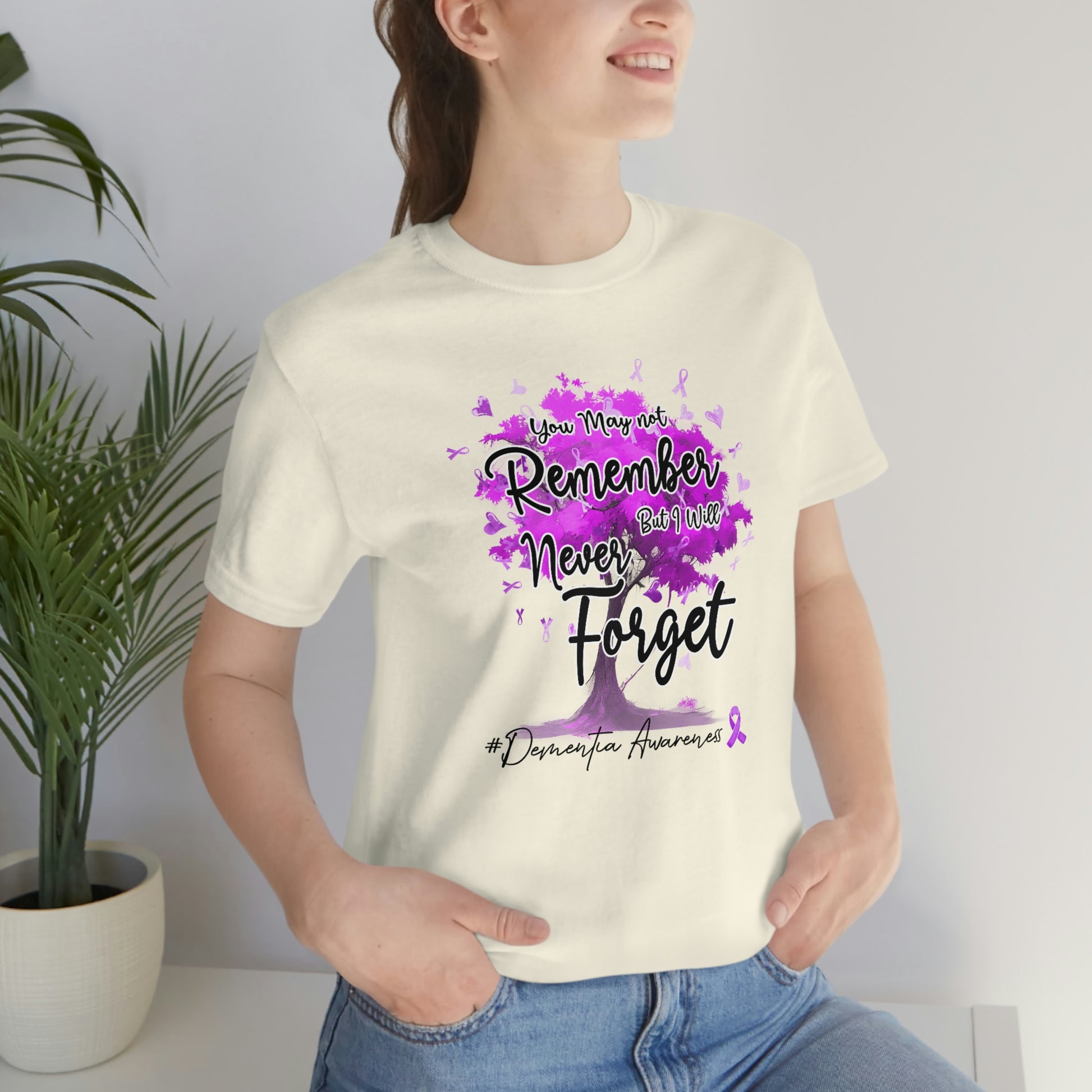 You May Not Remember But I Will Never Forget Dementia Awareness Print Unisex Jersey Short Sleeve Tee