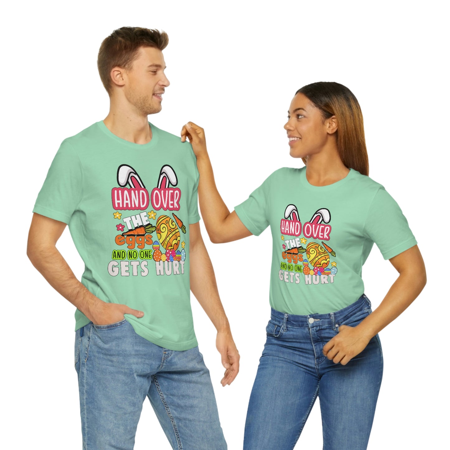 Hand Over the Eggs and No One Gets Hurt Spring Easter Unisex Jersey Short Sleeve Tee