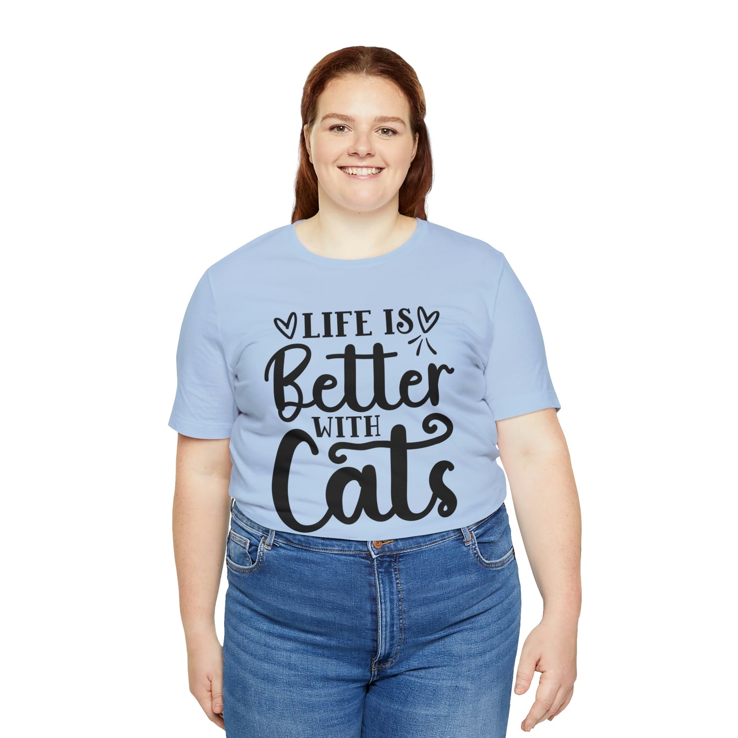 Life is Better With Cats Short Sleeve T-shirt