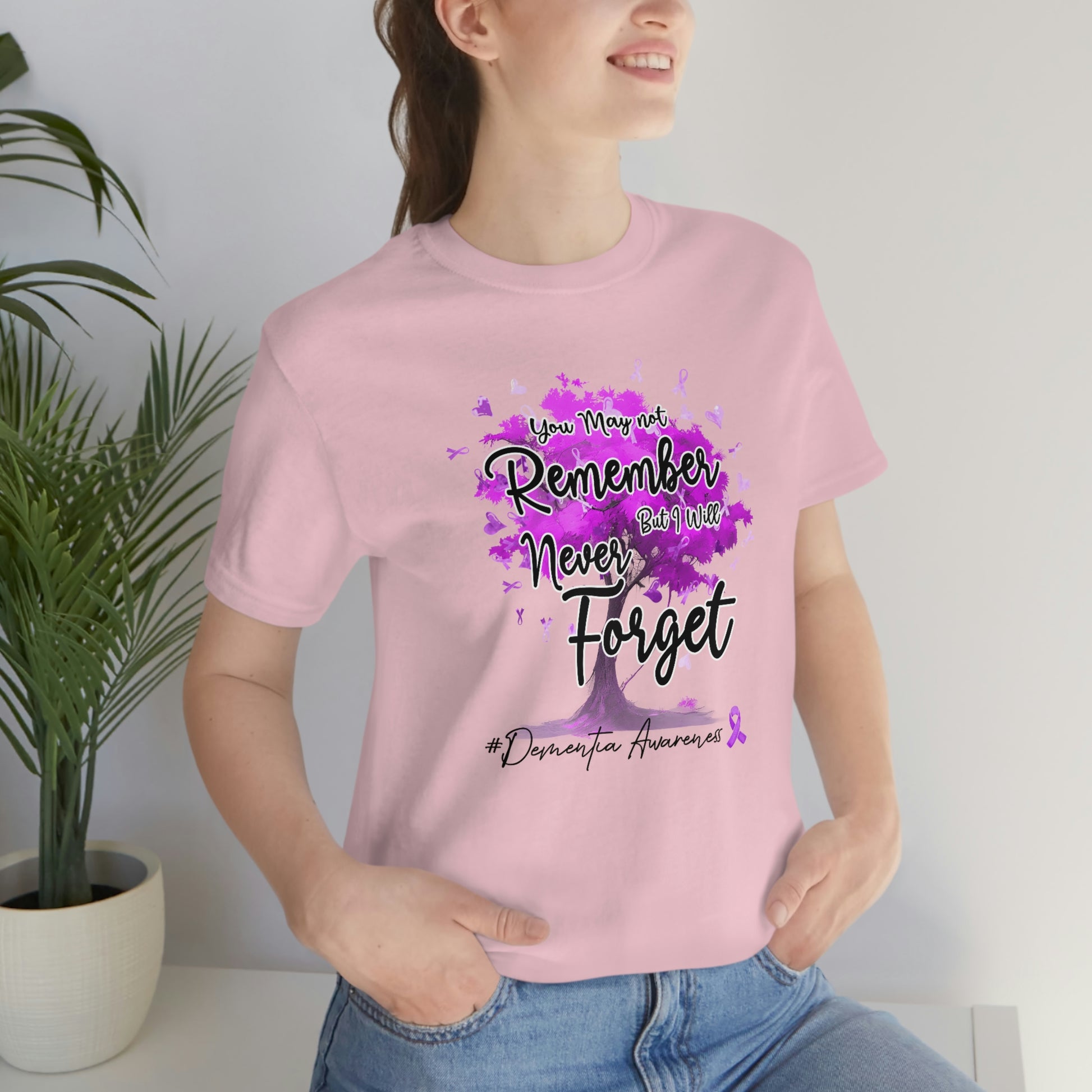 You May Not Remember But I Will Never Forget Dementia Awareness Print Unisex Jersey Short Sleeve Tee