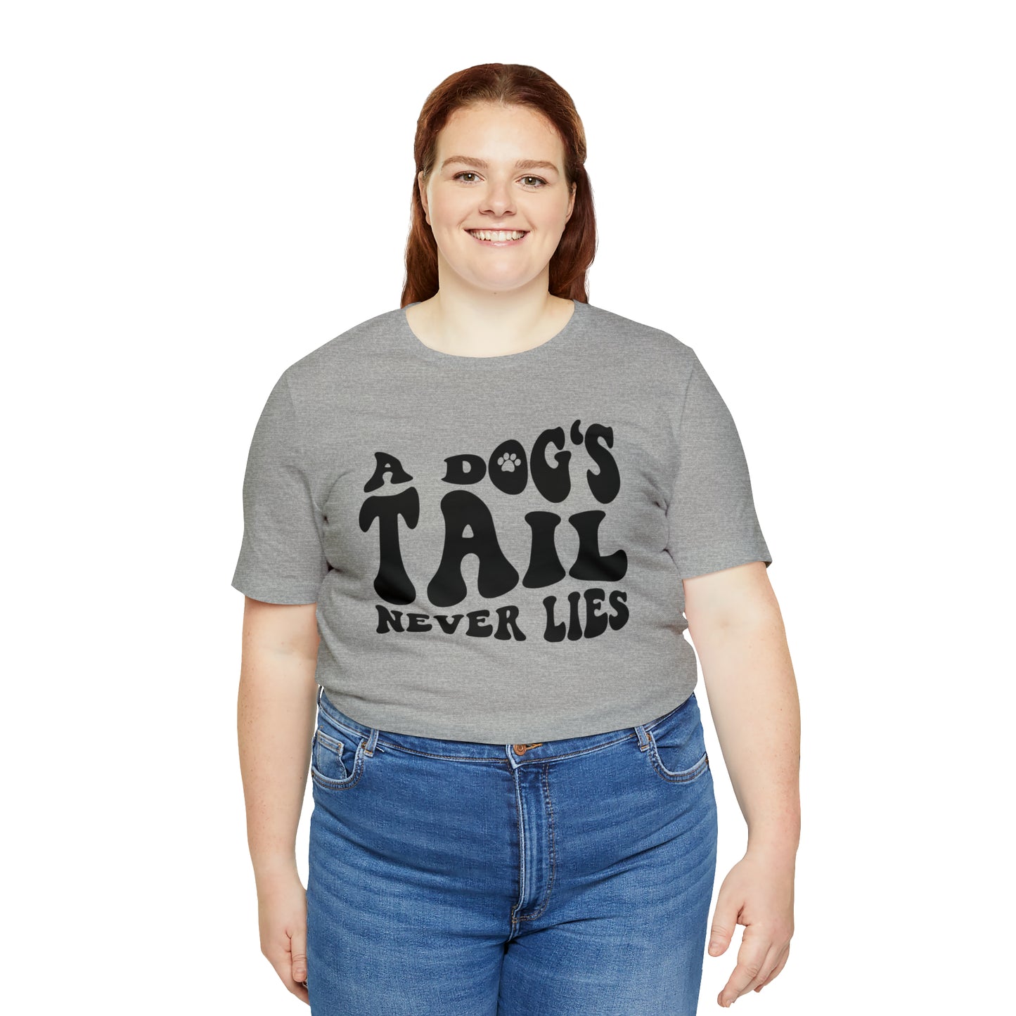 A Dog's Tail Never Lies Short Sleeve T-shirt
