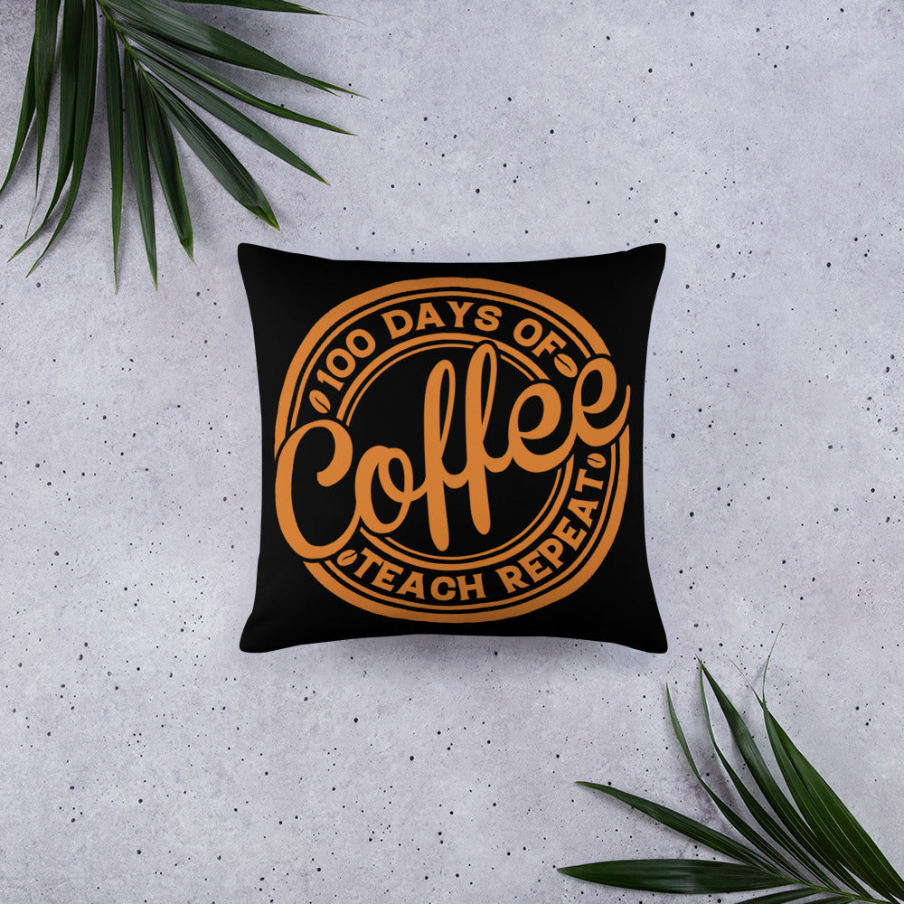 100 Days of Coffee Teach Repeat Throw Pillow