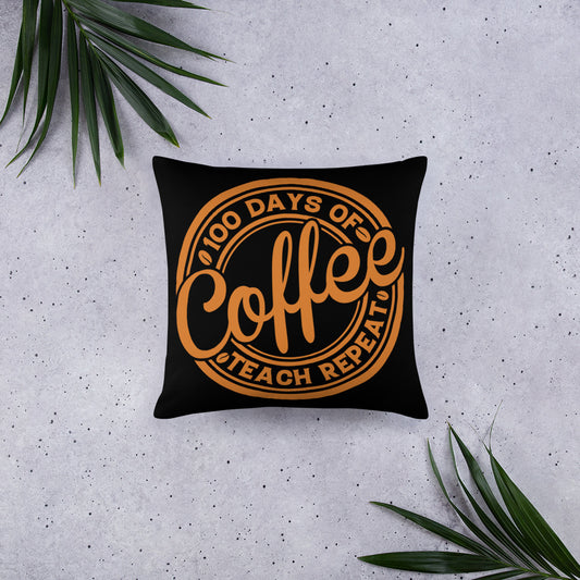 100 Days of Coffee Teach Repeat Throw Pillow