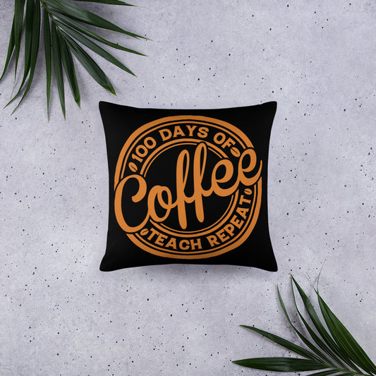 100 Days of Coffee Teach Repeat Throw Pillow