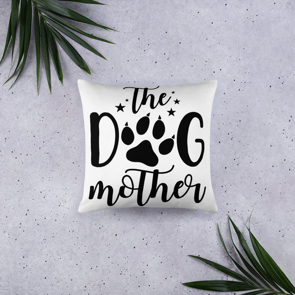 The Dog Mother Basic Pillow