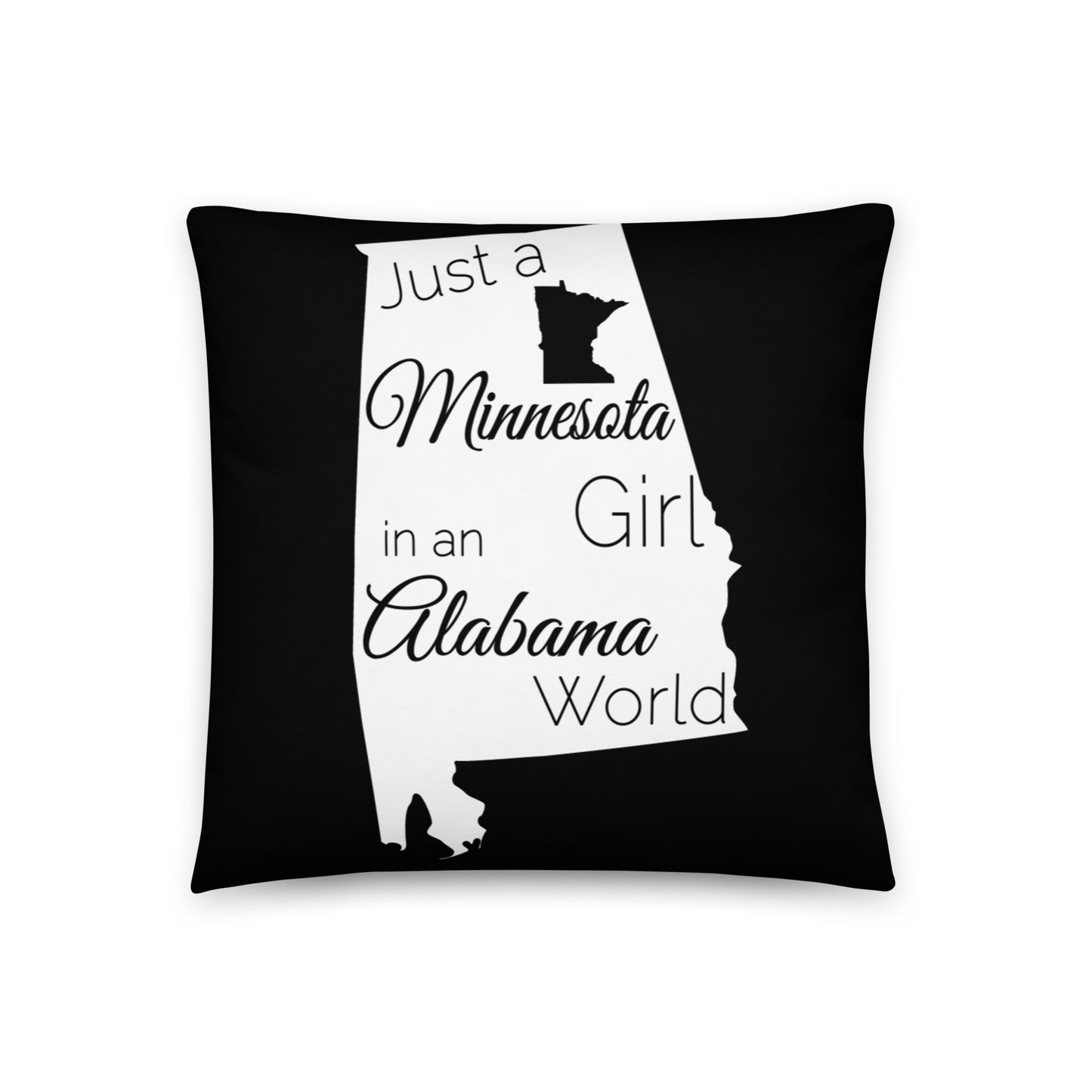 Just a Minnesota Girl in an Alabama World Basic Pillow