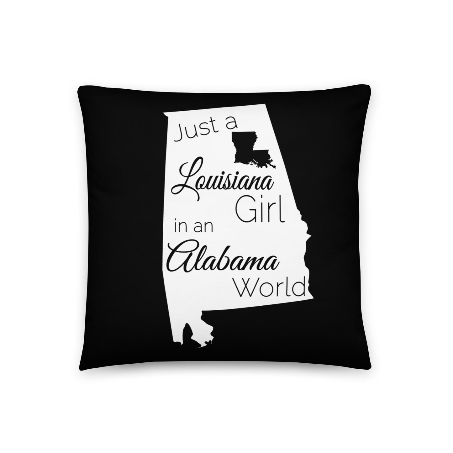 Just a Louisiana Girl in an Alabama World Basic Pillow
