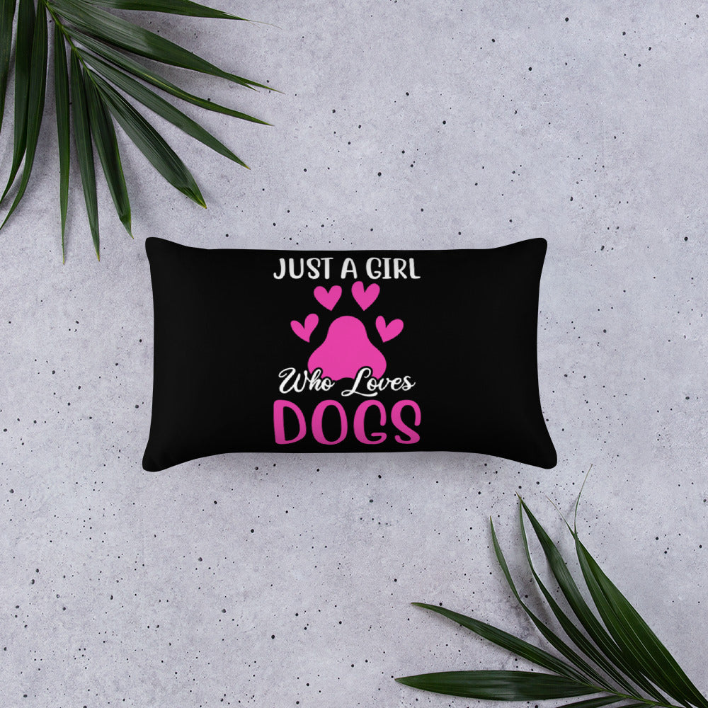 Just a Girl Who Loves Dogs Throw Pillow