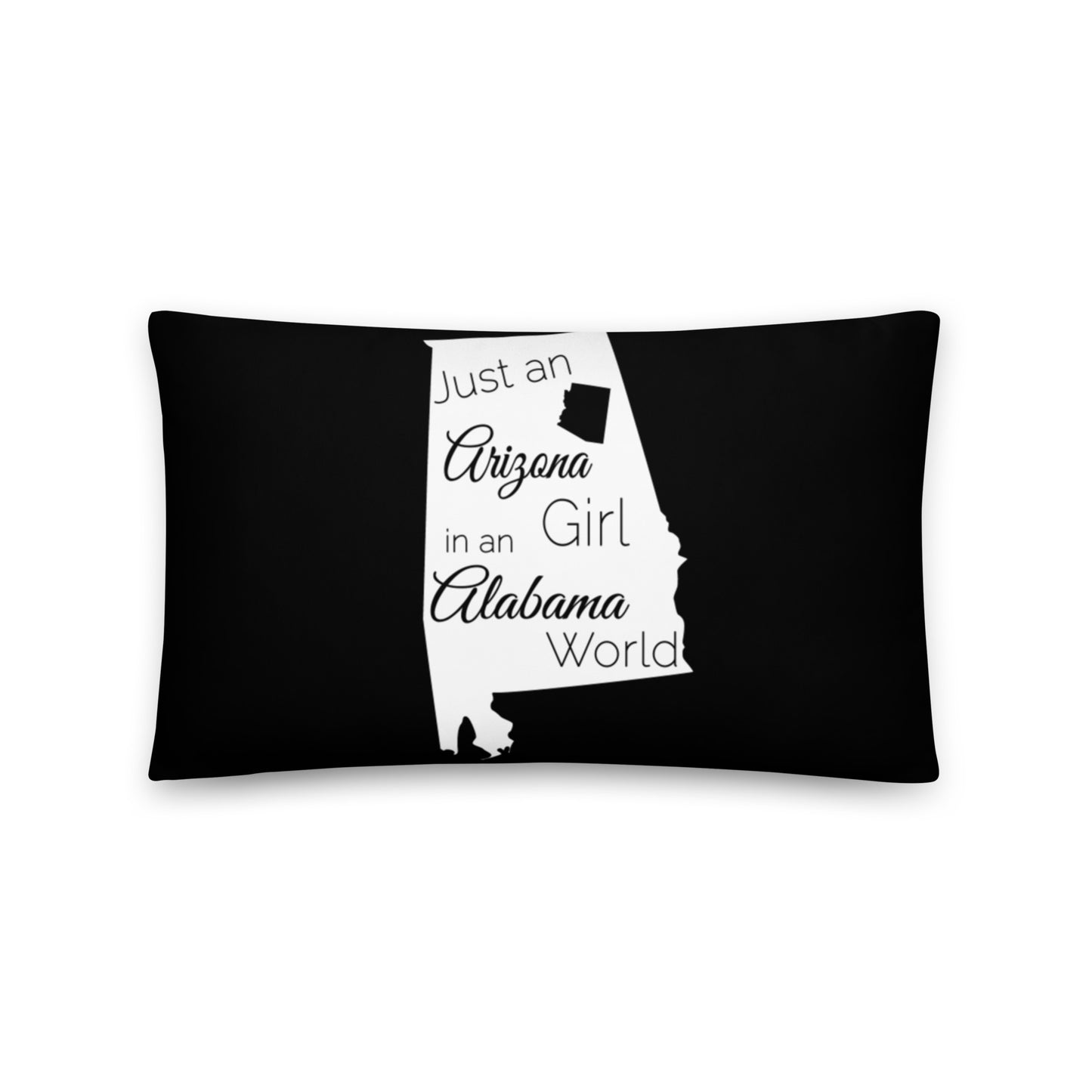 Just an Arizona Girl in an Alabama World Throw Pillow