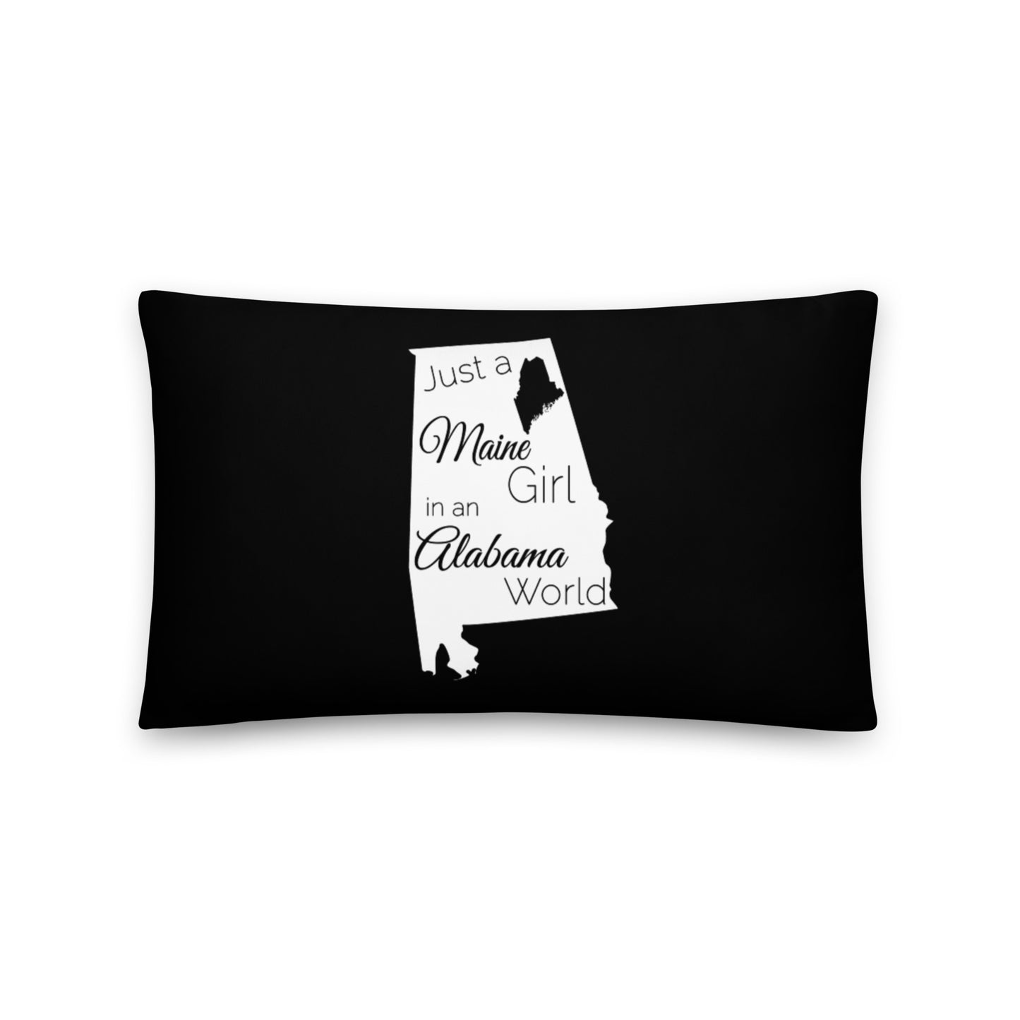 Just a Maine Girl in an Alabama World Basic Pillow