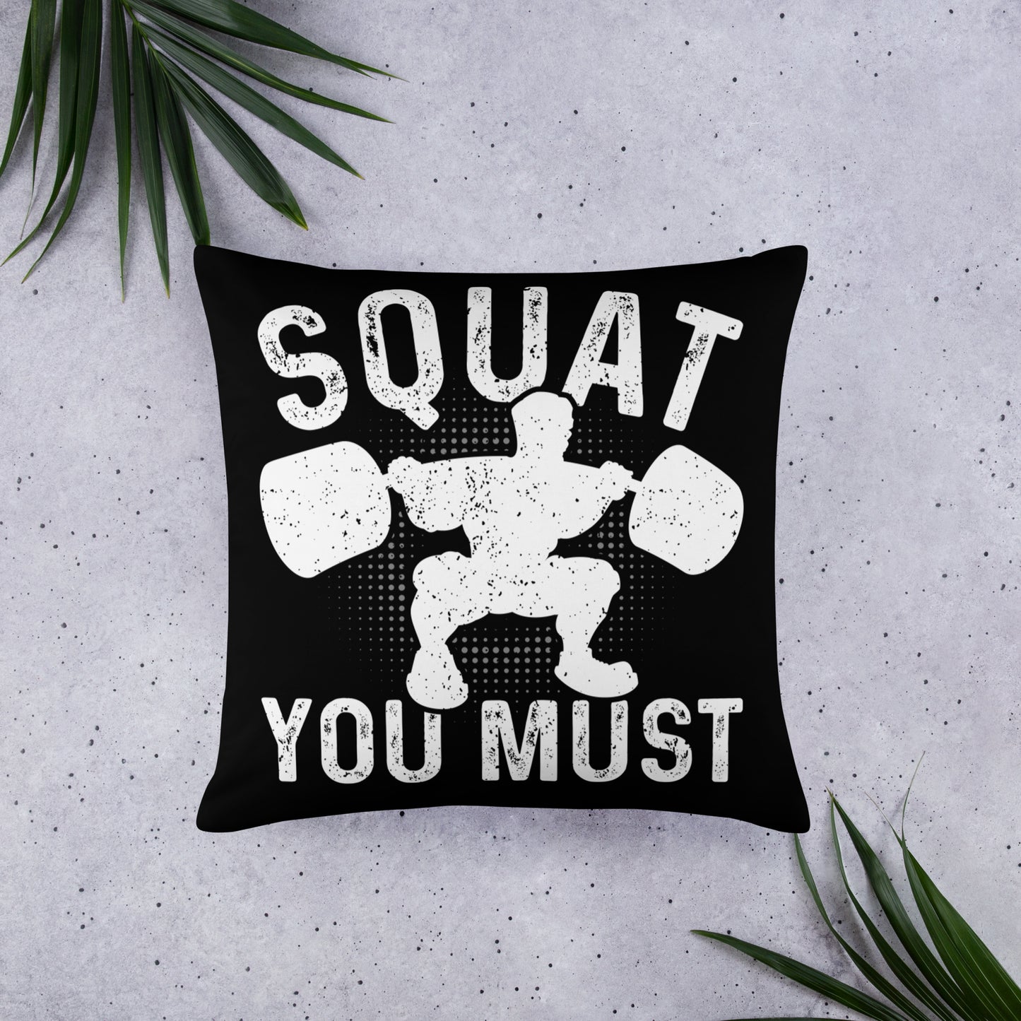 Squat You Must Basic Pillow