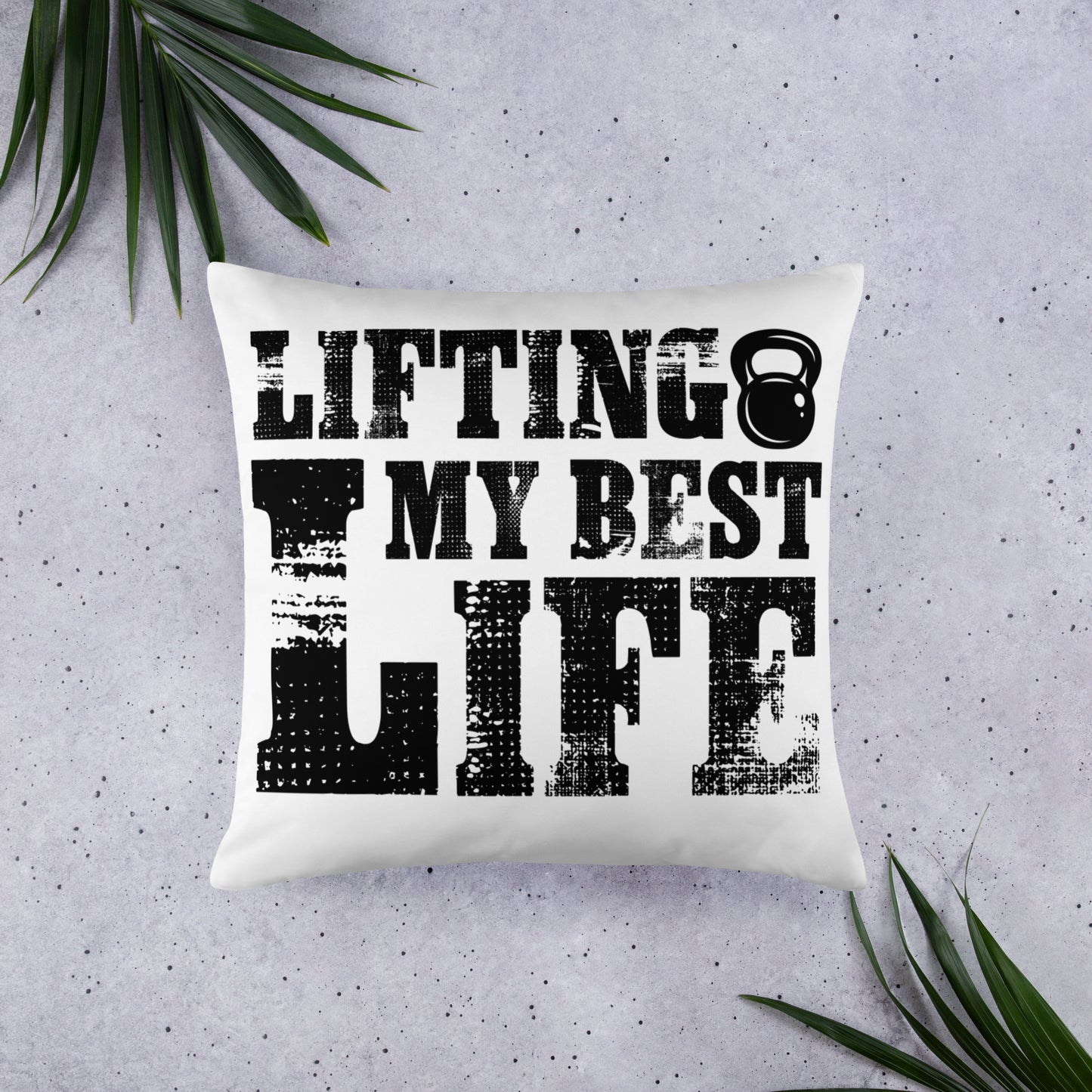 Lifting My Best Life Basic Pillow