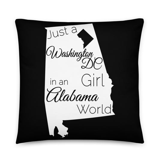 Just a Washington DC Girl in an Alabama World Basic Pillow