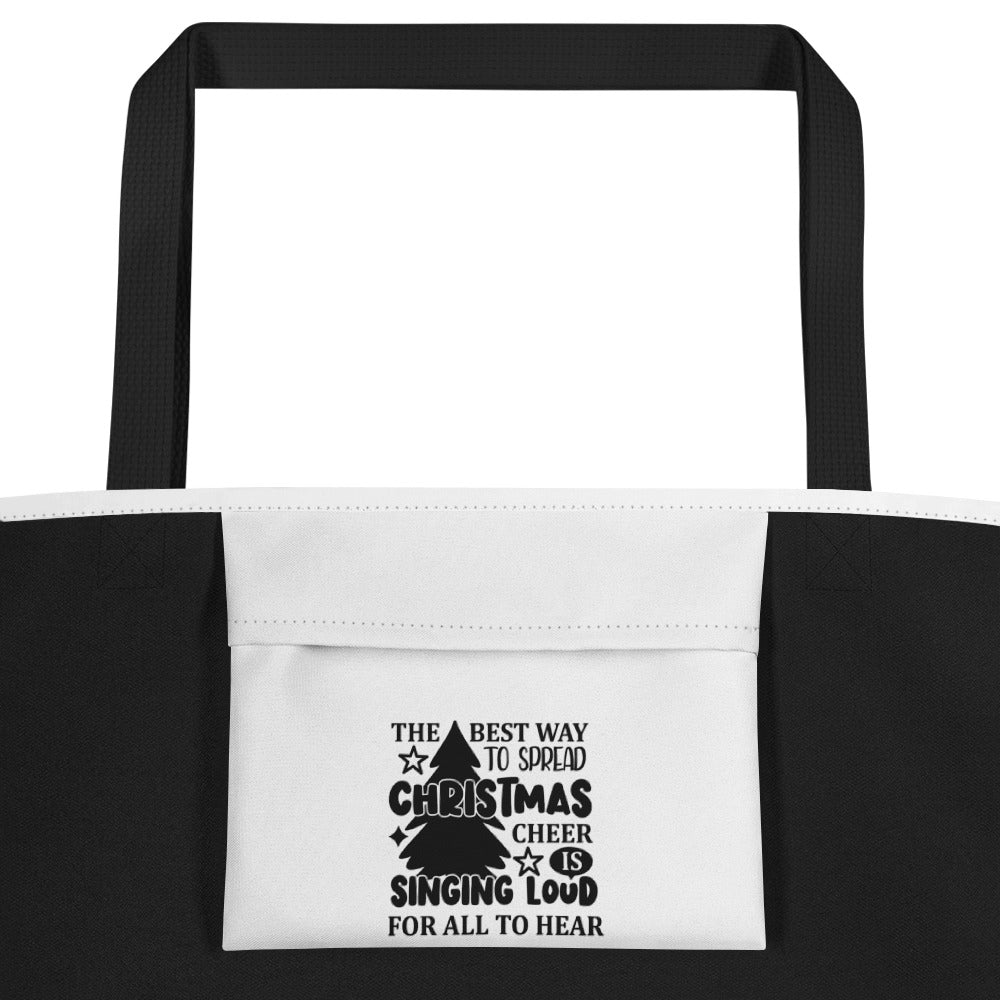 The Best Way to Spread Christmas Cheer is Singing Too Loud All-Over Print Large Tote Bag