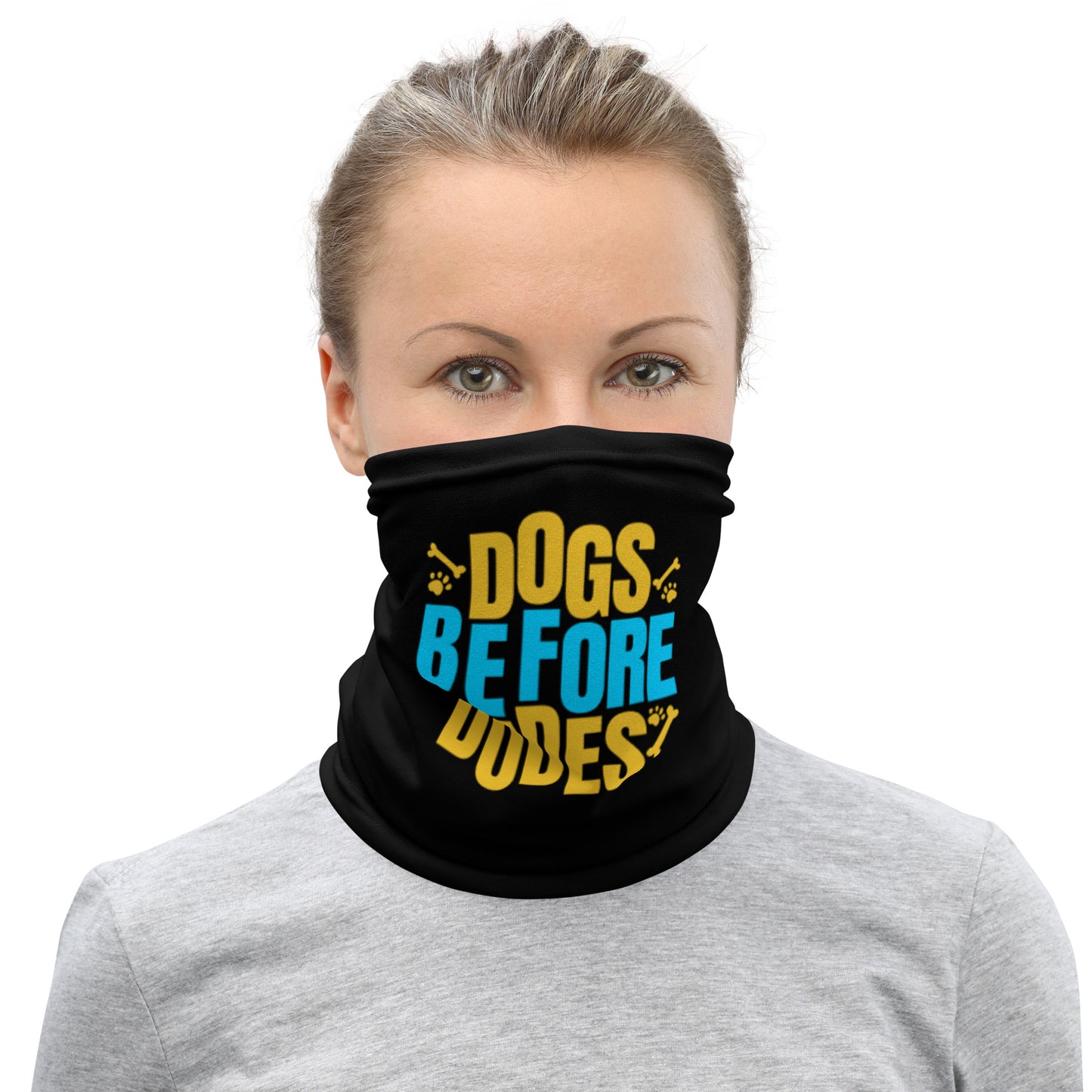 Dogs Before Dudes Neck Gaiter