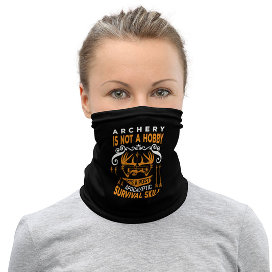 Archery is Not a Hobby Neck Gaiter