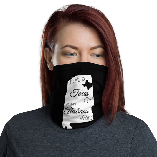 Just a Texas Girl in an Alabama World Neck Gaiter
