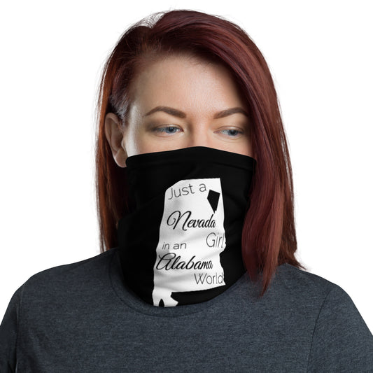 Just a Nevada Girl in an Alabama World Neck Gaiter