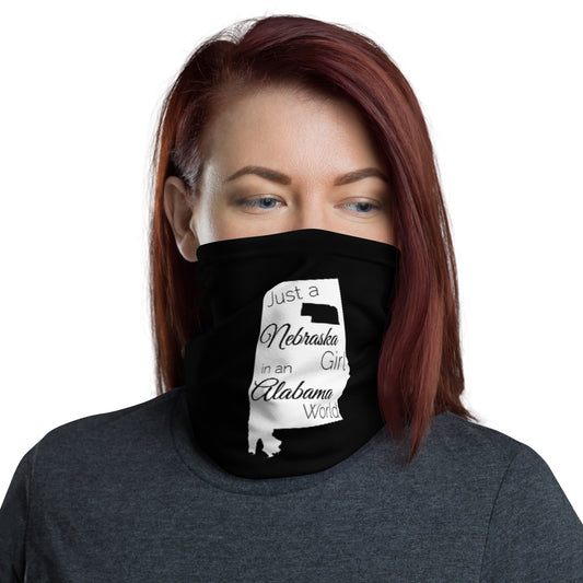 Just a Nebraska Girl in an Alabama World Neck Gaiter
