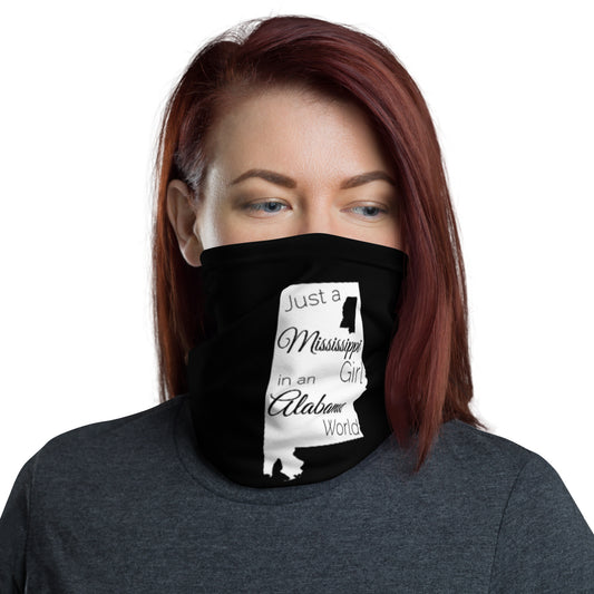 Just a Mississippi Girl in an Alabama World Neck Gaiter