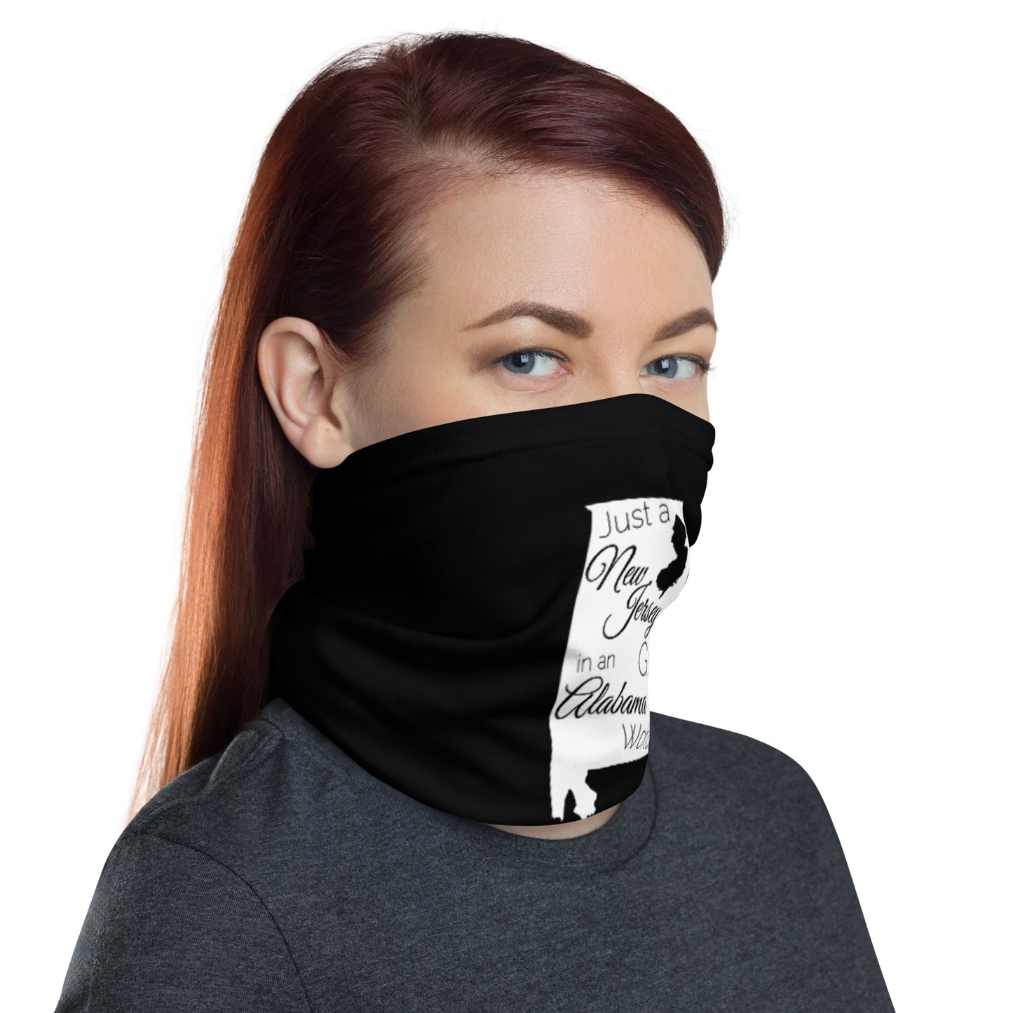 Just a New Jersey Girl in an Alabama World Neck Gaiter