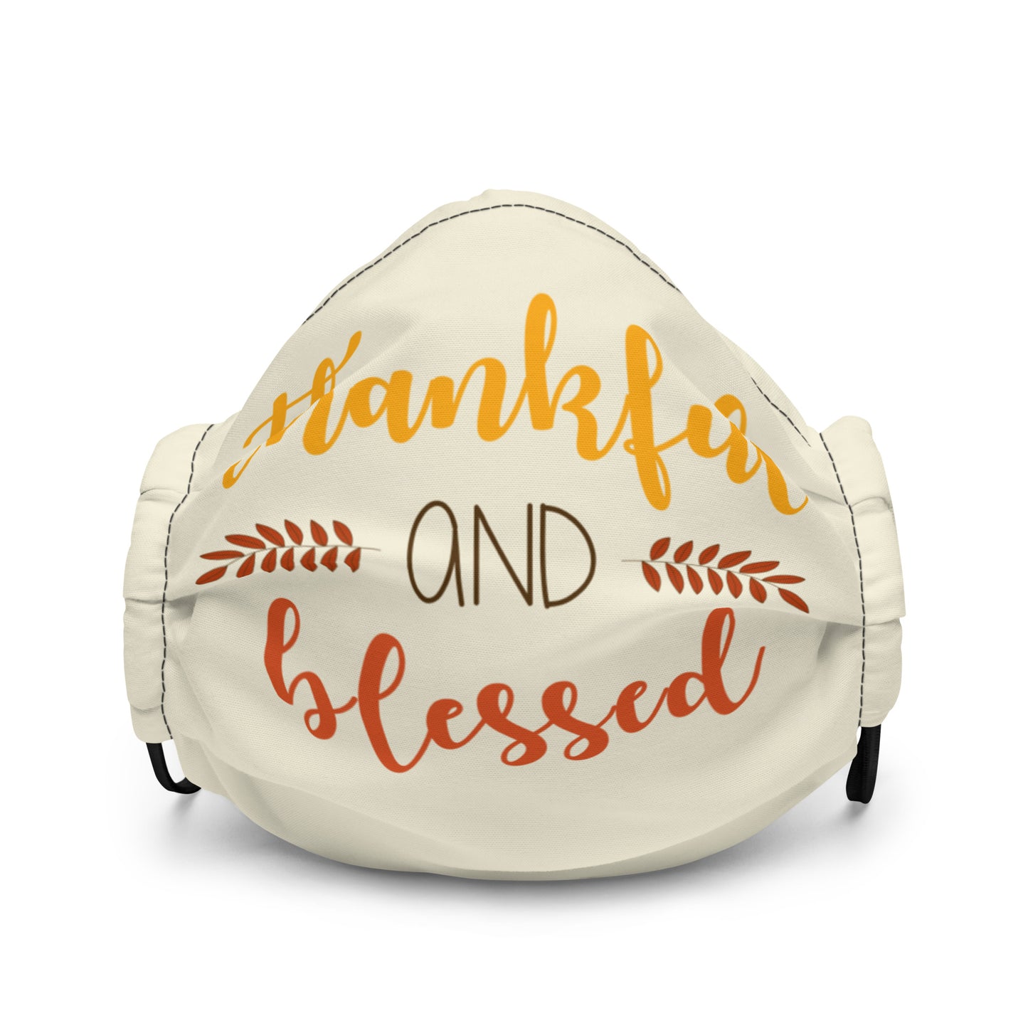 Thankful and Blessed Premium face mask
