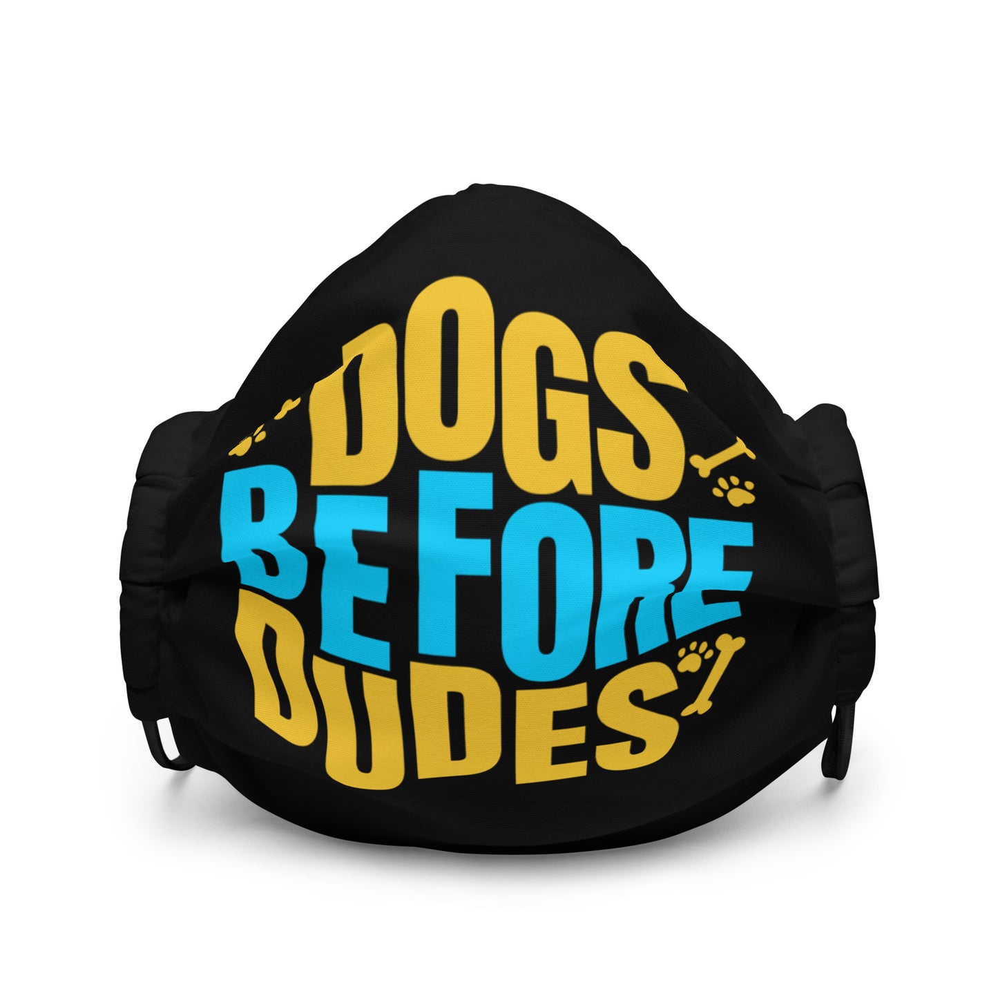 Dogs Before Dudes Premium face mask