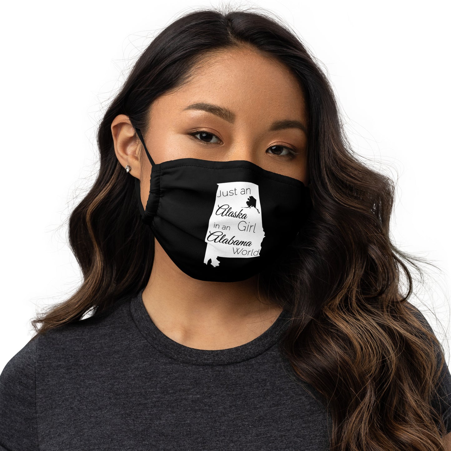 Just an Alaska Girl in an Alabama World Premium face mask